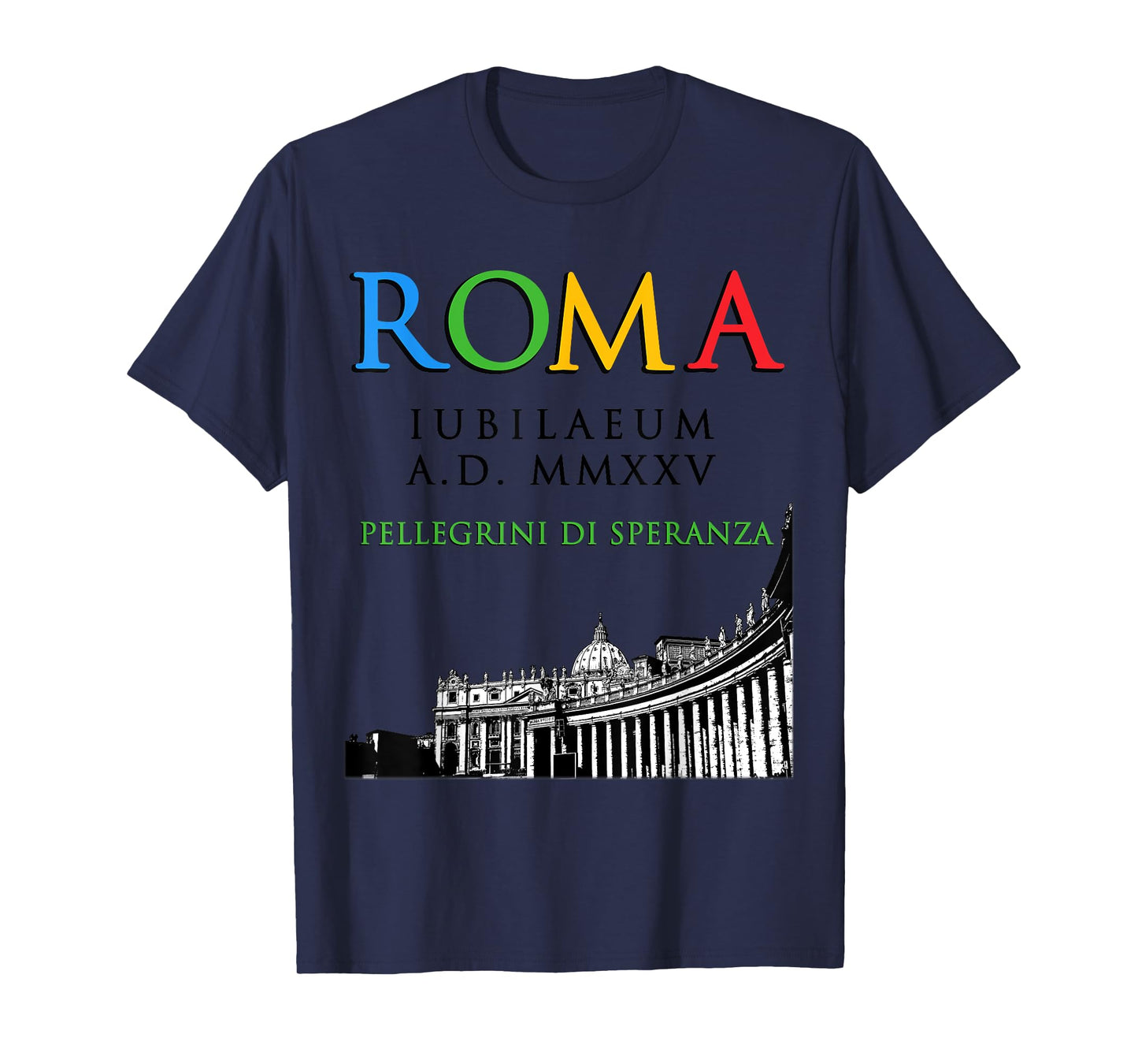Rome Jubilee Pilgrims of Hope 2025, God Christian v2 T-Shirt