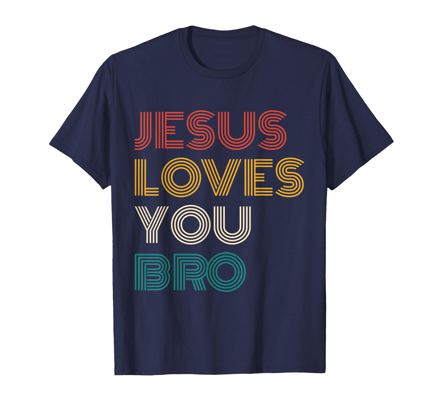 Jesus Loves You Bro Retro Christian Faith Funny Vintage T-Shirt