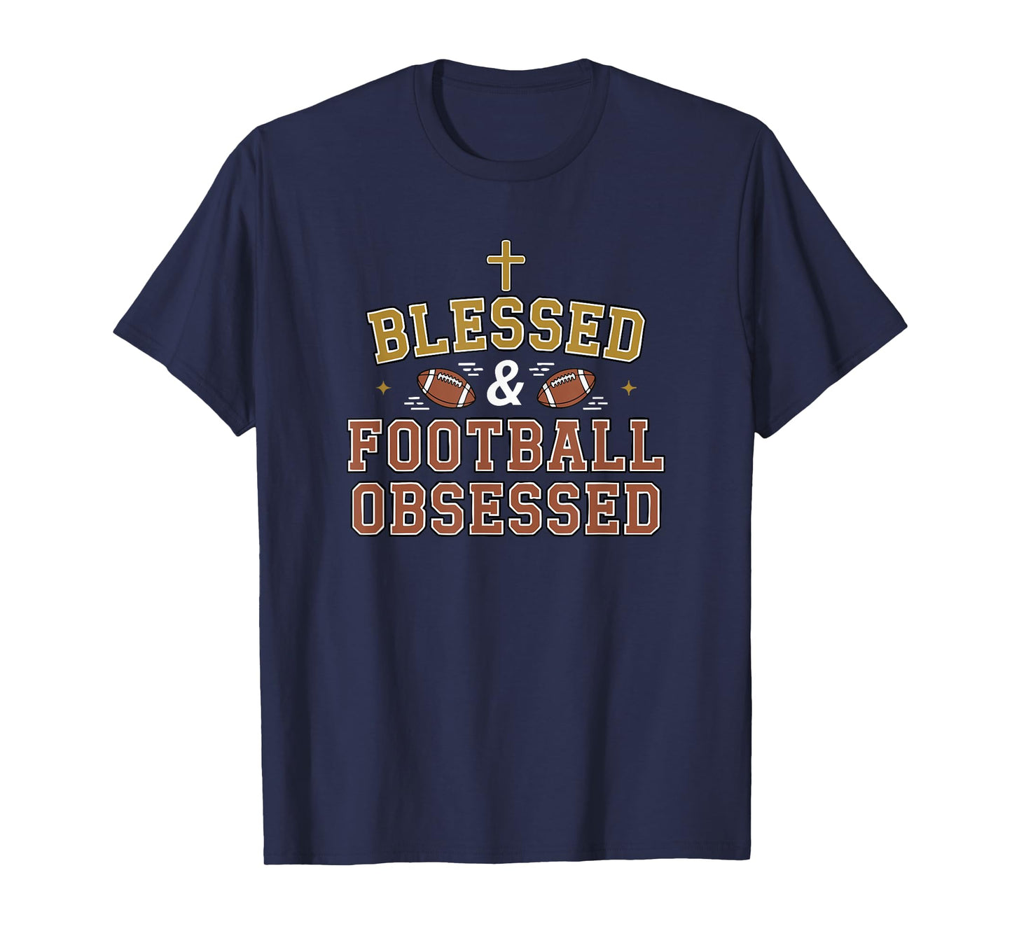 Blessed Football Obsessed Fun Sports Religious Faith Family T-Shirt