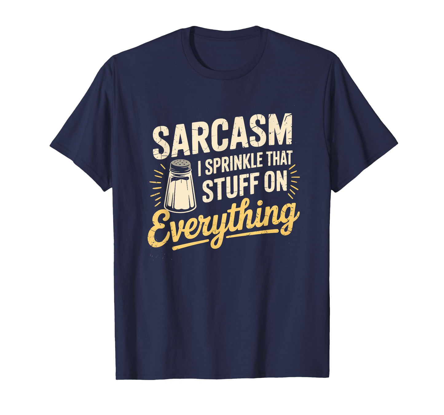 Sarcasm Sprinkle Humor Puns Funny Sayings Sarcastic Quote T-Shirt