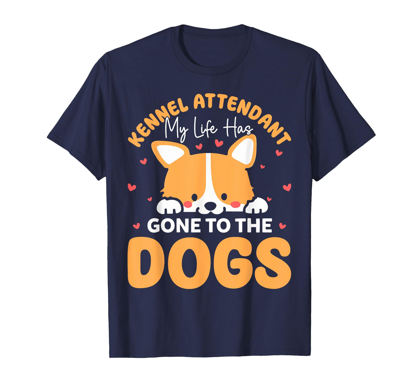 Kennel Attendant Cute Funny Dog Saying Boarding Boarder Men Women T-Shirt