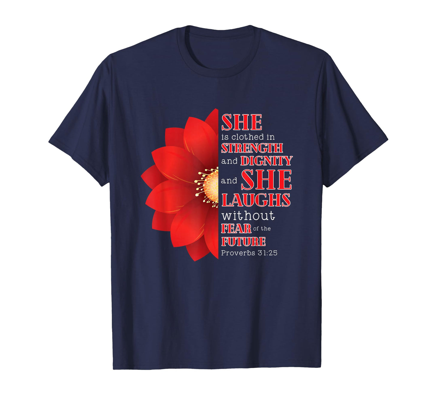 She is Clothed In Strenght Dignitity Proverbs 31 Woman Gift T-Shirt