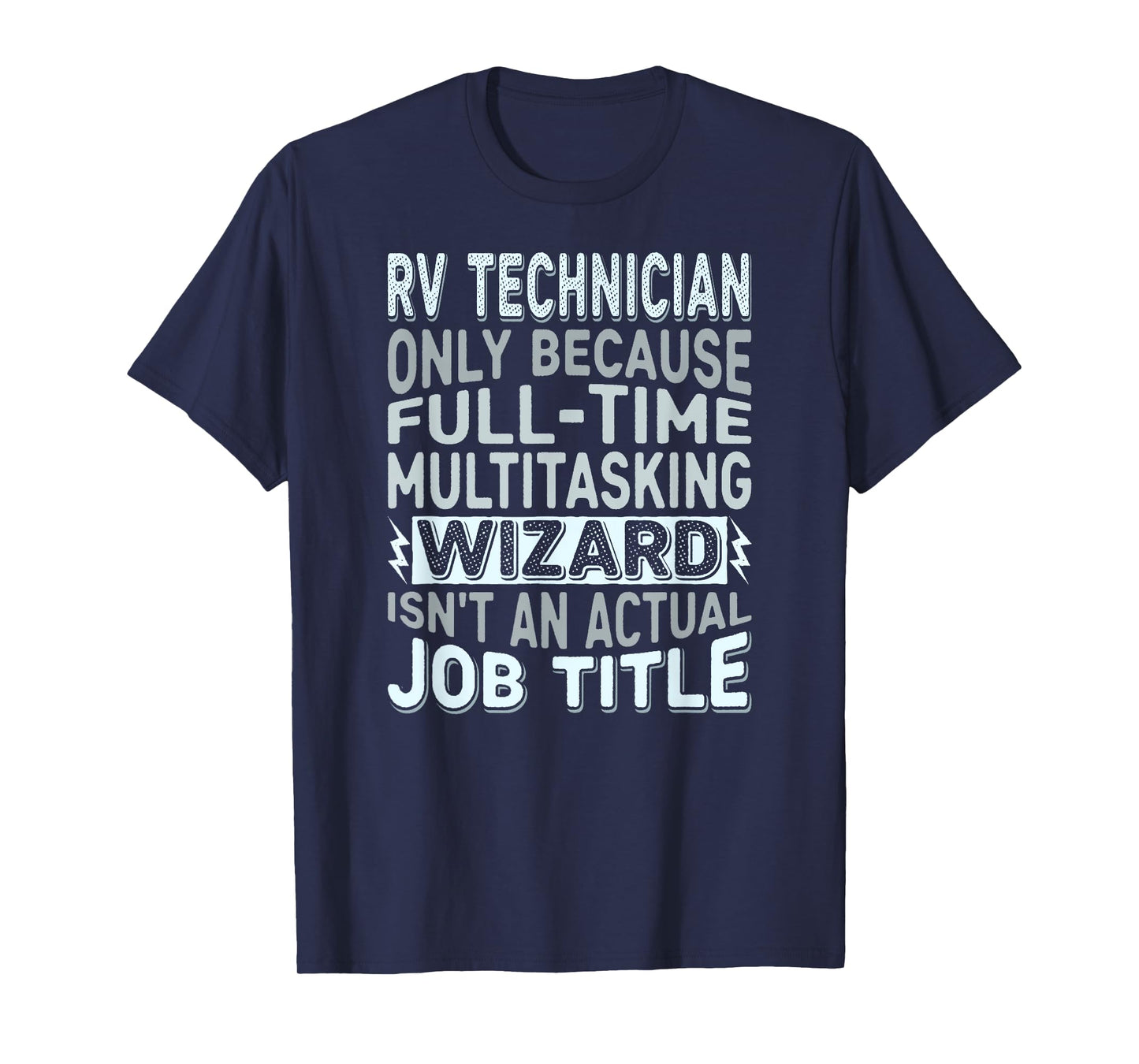 Wizard Job Title Quote - Funny RV Technician T-Shirt