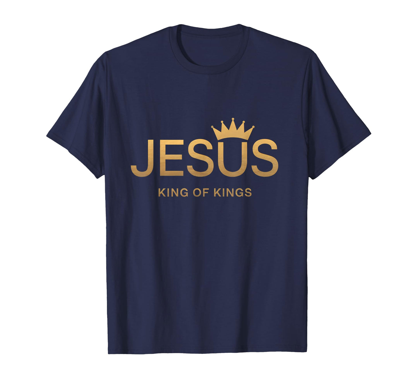 Jesus Kings of Kings Christian Faith Religious Inspirational T-Shirt