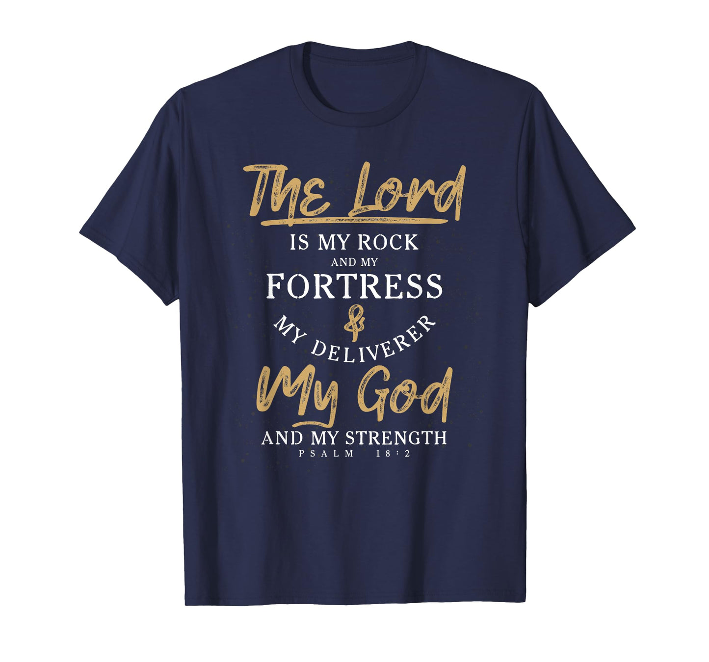 The Lord Is My Rock And My Fortress Prayer T-Shirt
