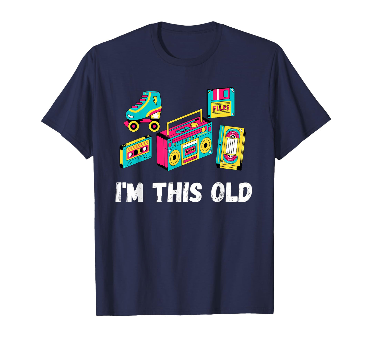 Funny I'm this old quote cassette VHS roller blades 1980s T-Shirt