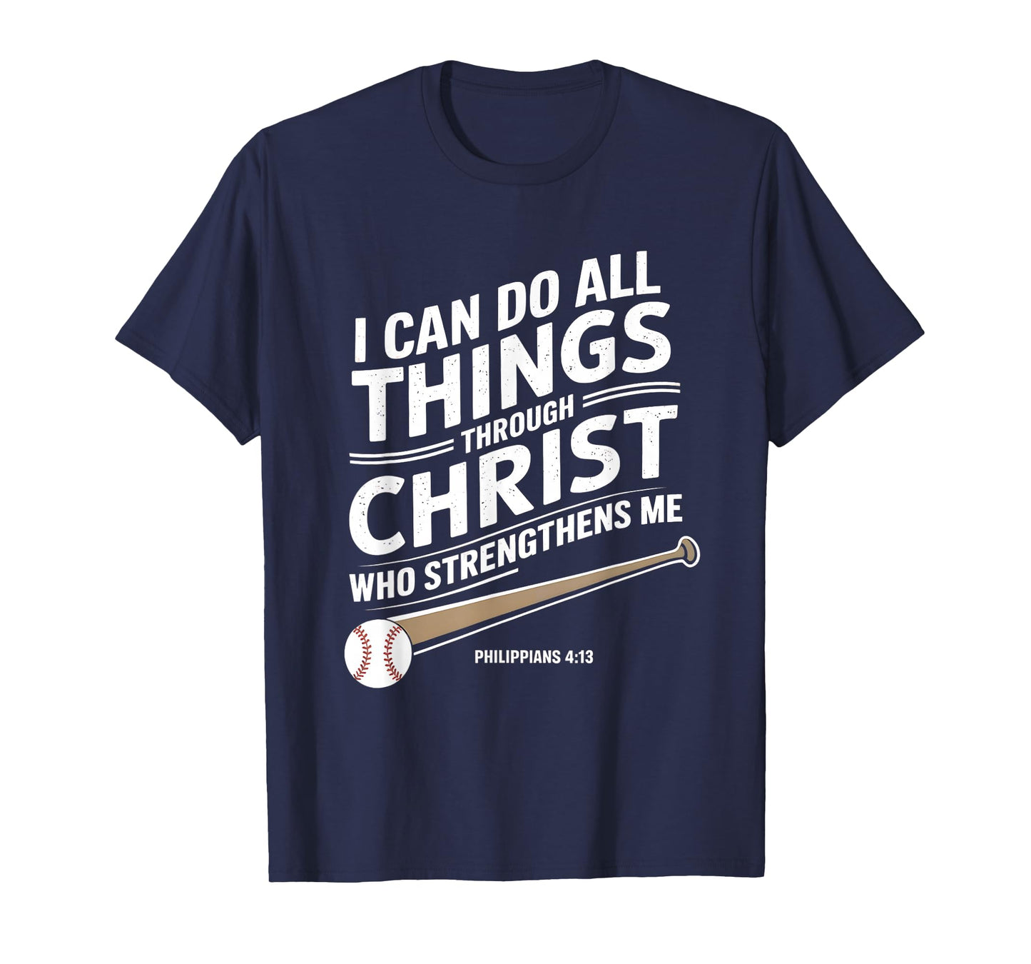 I Can Do All Things Through Christ Philippians Baseball T-Shirt