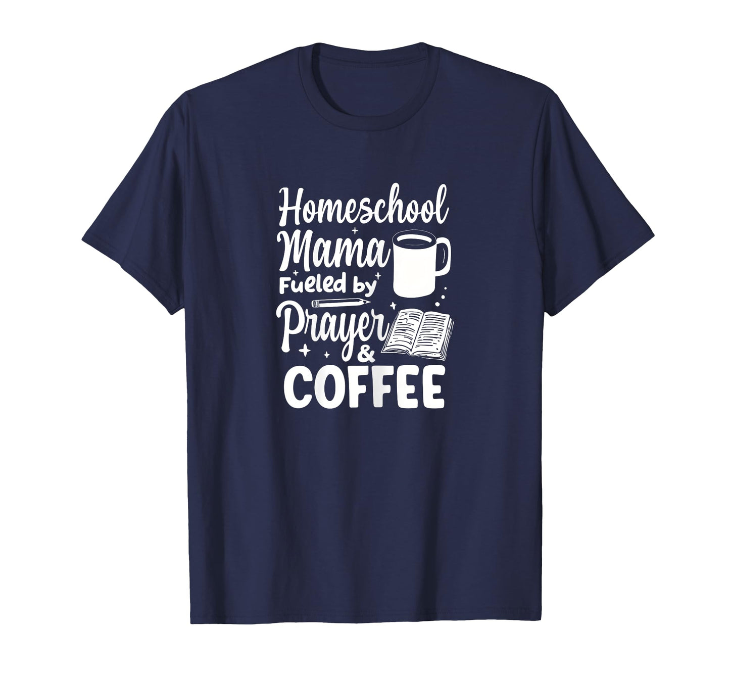 Homeschool Mama Fueled By Prayer & Coffee Christian mother T-Shirt