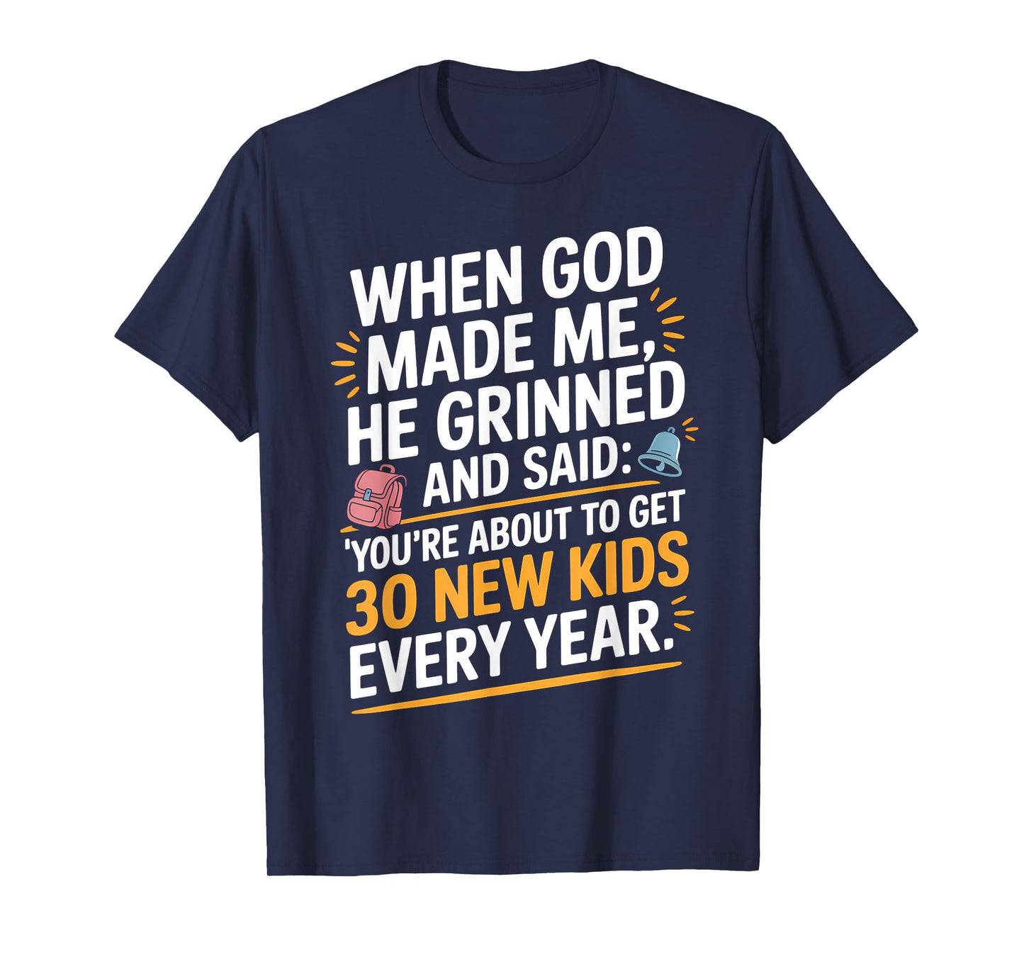 When God Made Me Teacher Humor Back to School T-Shirt