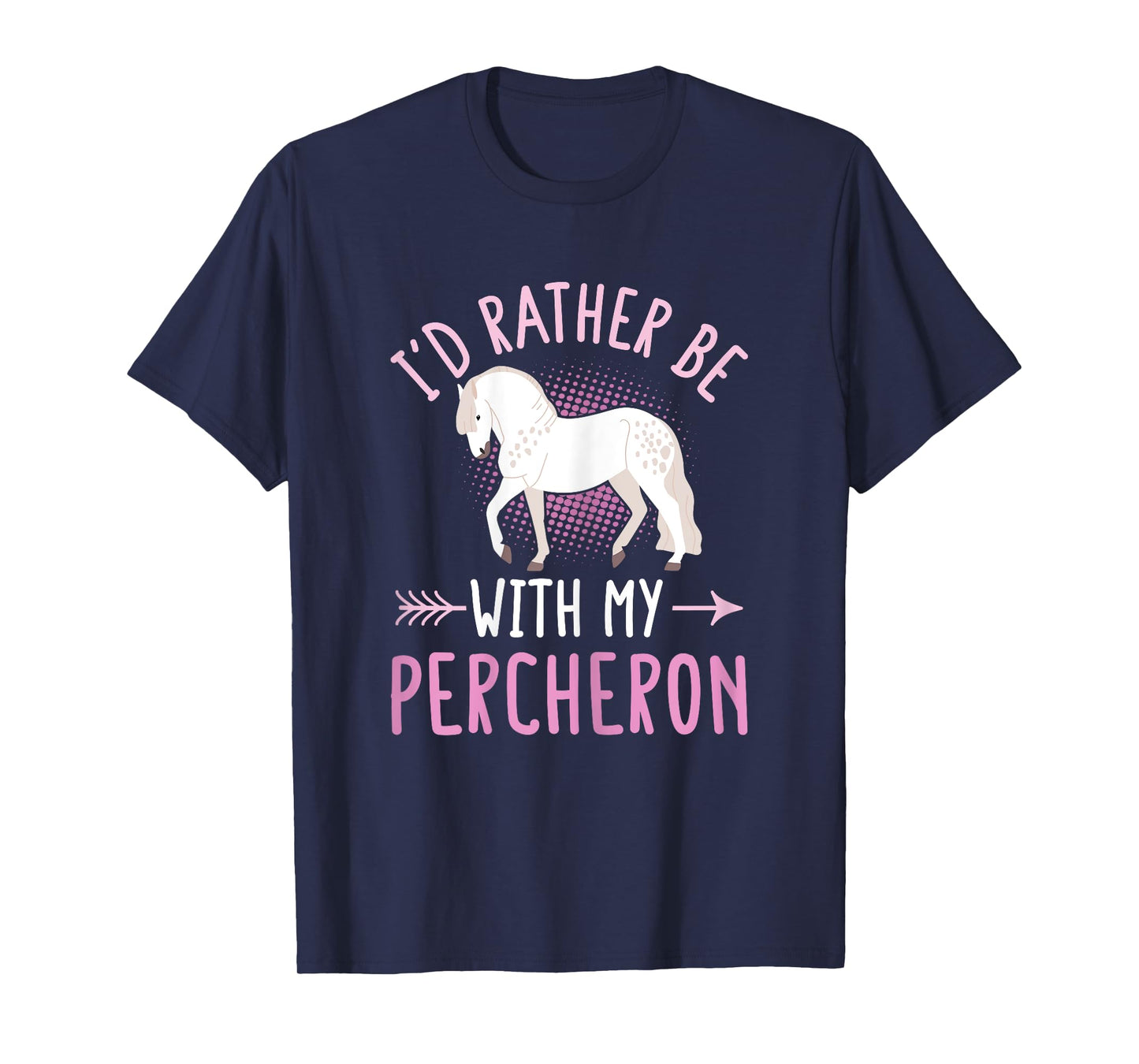 Percheron Horse Riding Quote for a Percheron owner T-Shirt