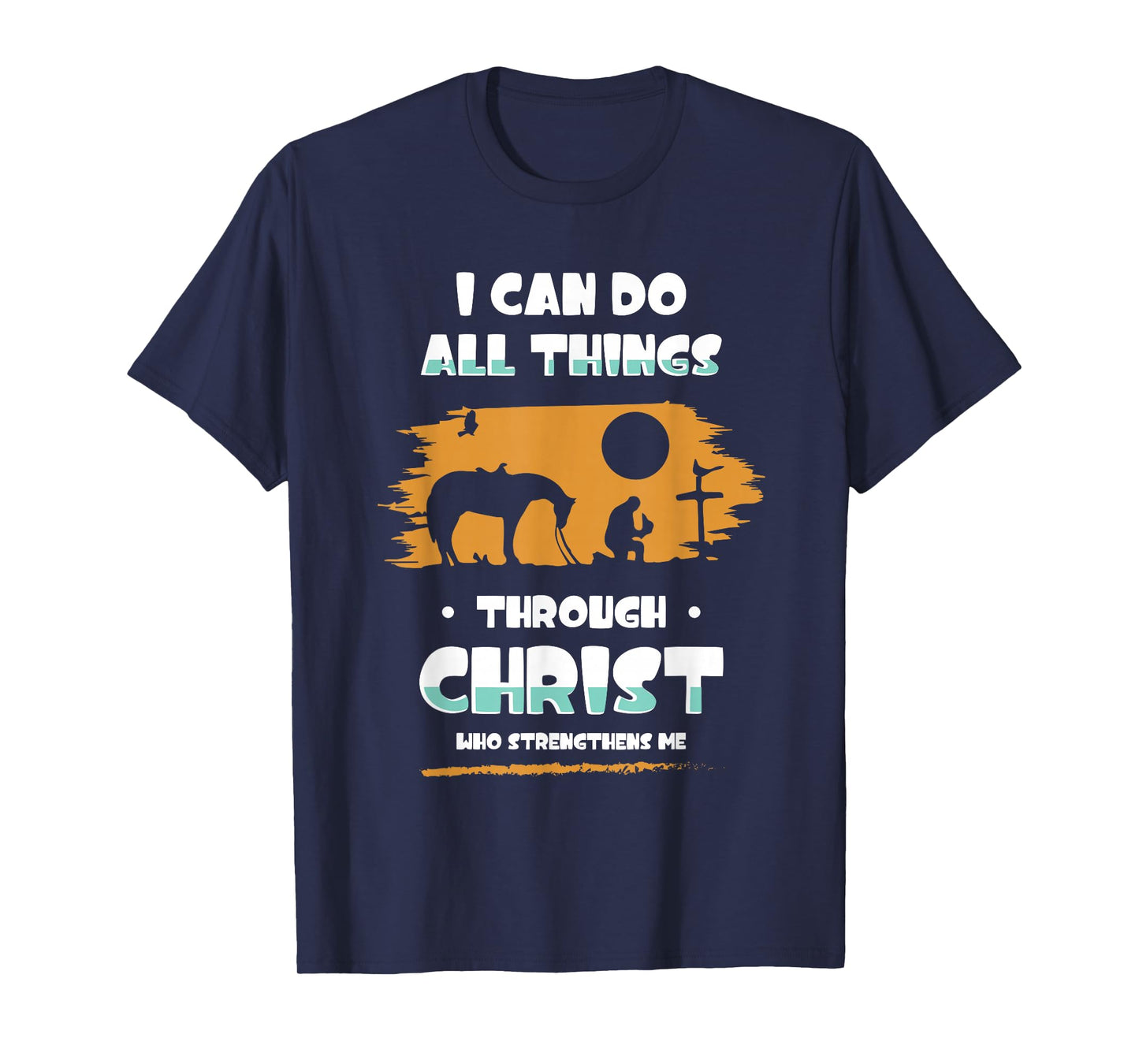 I Can Do All Things Through Christ Bible Verse Shirt T-Shirt