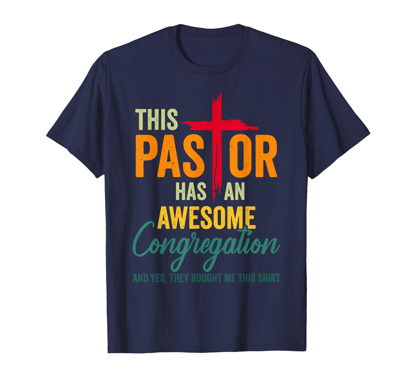This Pastor Has An Awesome Congregation Preacher T-Shirt
