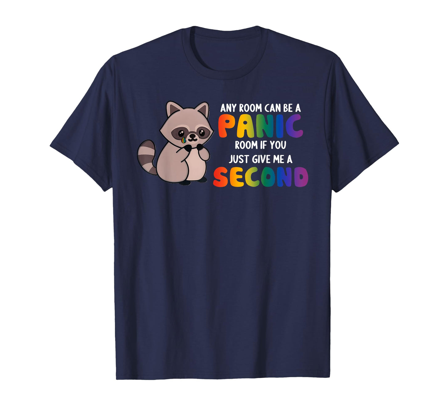 Any Room Can Be A Panic Room Design T-Shirt
