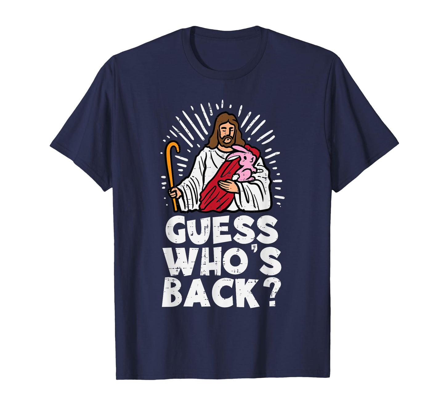 Guess Whos Back Jesus Easter Funny Religious Men Women Kids T-Shirt