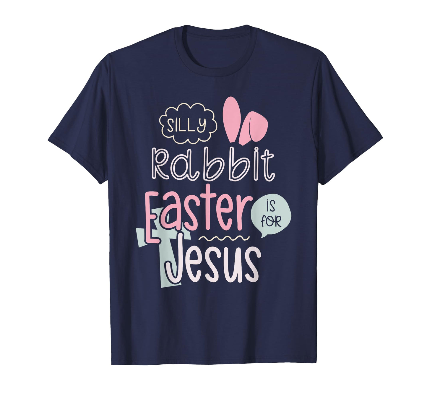 Silly Rabbit Easter Is For Jesus Boys Girls Kids T-Shirt