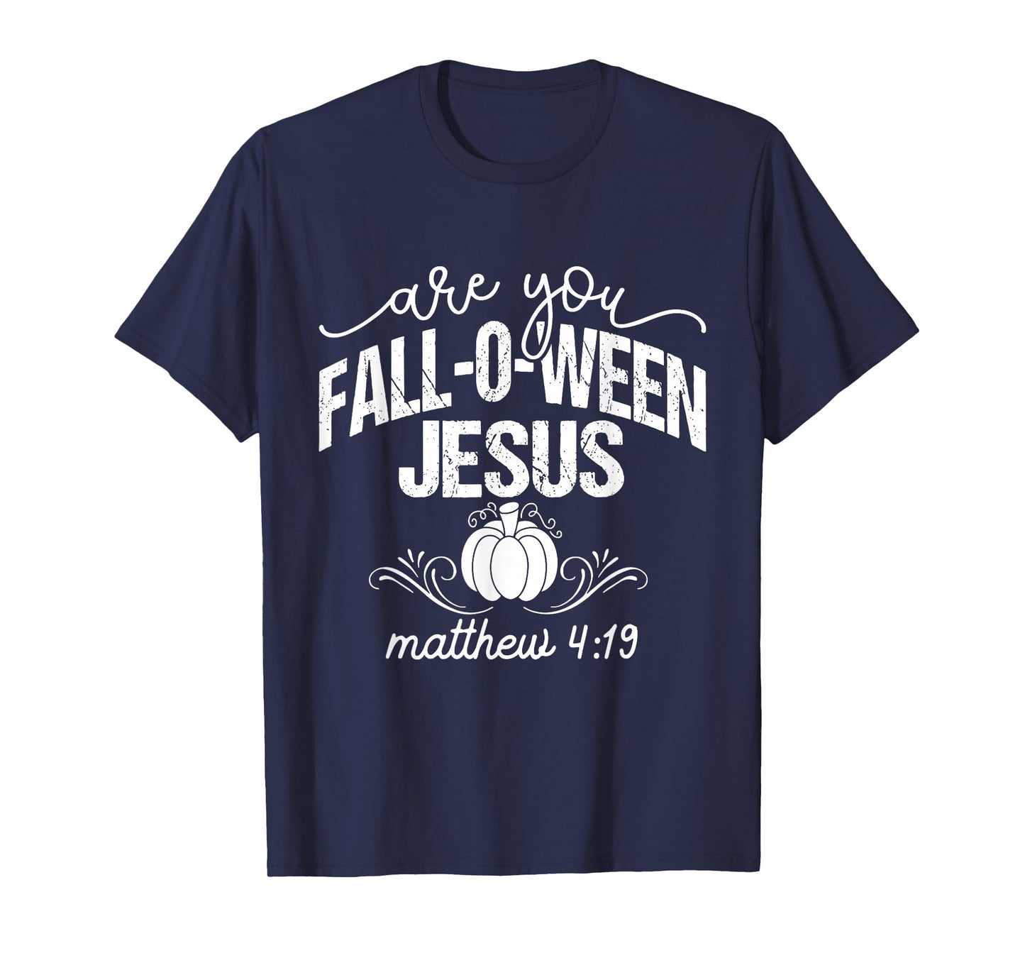 are You Fall-O-Ween Jesus Christian Halloween Pumpkin Vibes T-Shirt