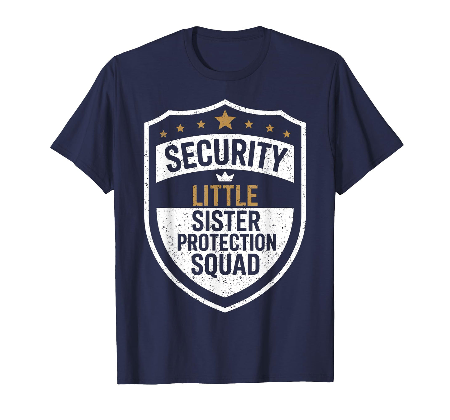 Security Little Sister Protection Squad Funny Boys Brother T-Shirt