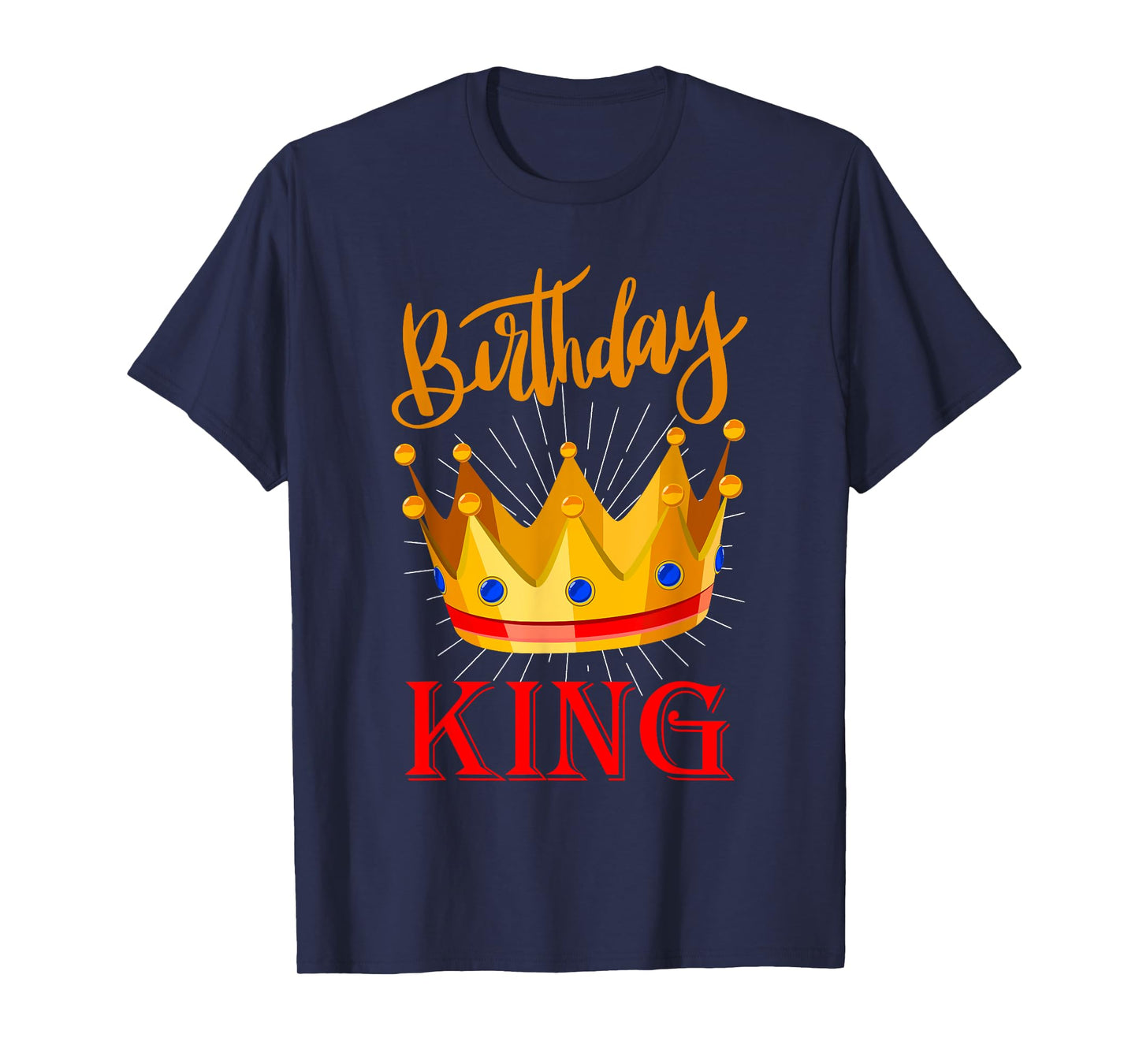 BIRTHDAY KING T-Shirt