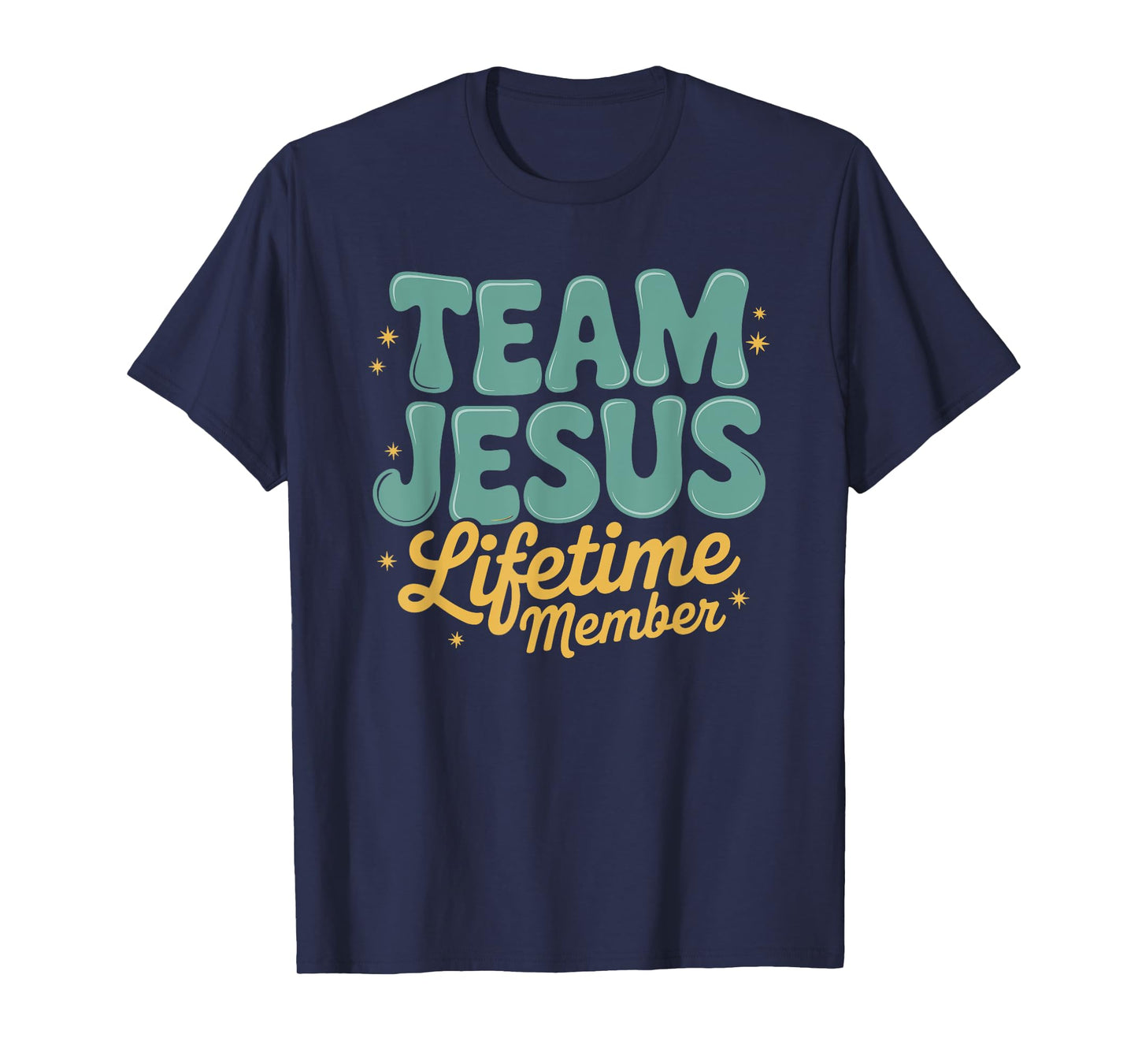 Christians Believing Bible Faith Team Jesus Lifetime Member T-Shirt