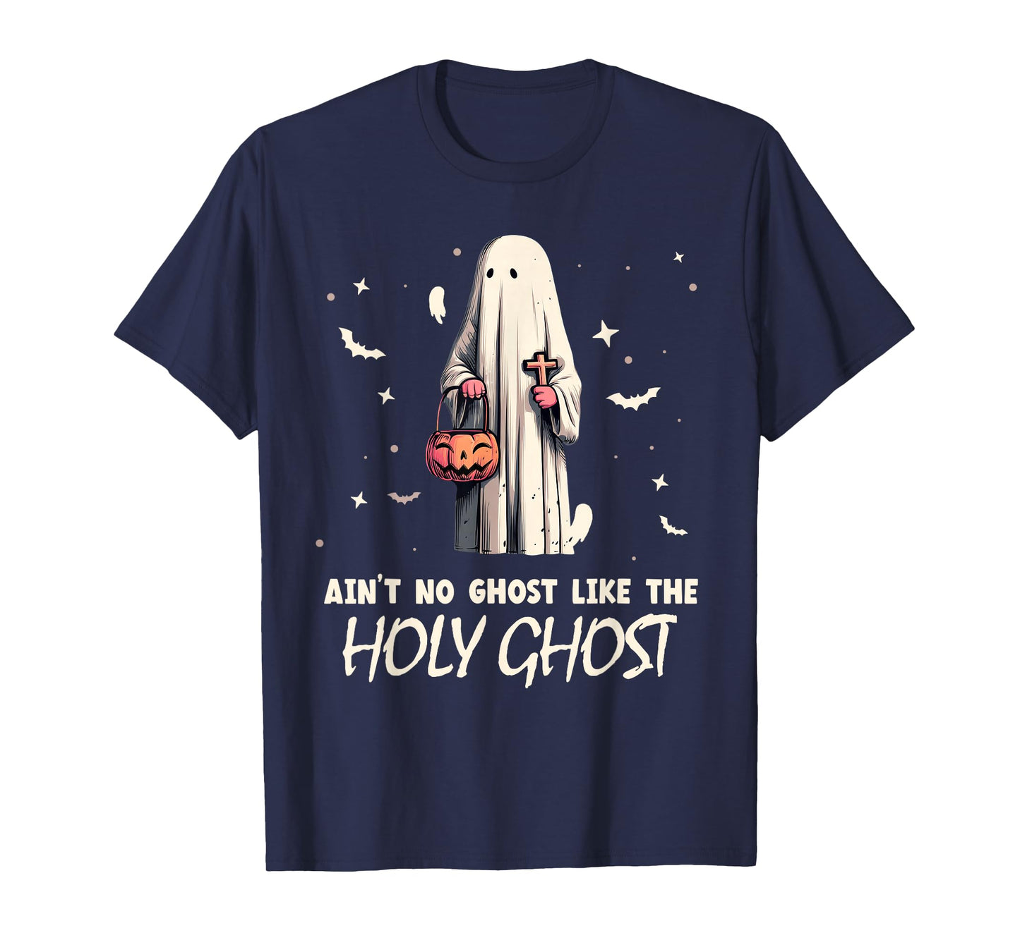 Ain't no Ghost Like The holy Ghost | Halloween | Boo Bible T-Shirt