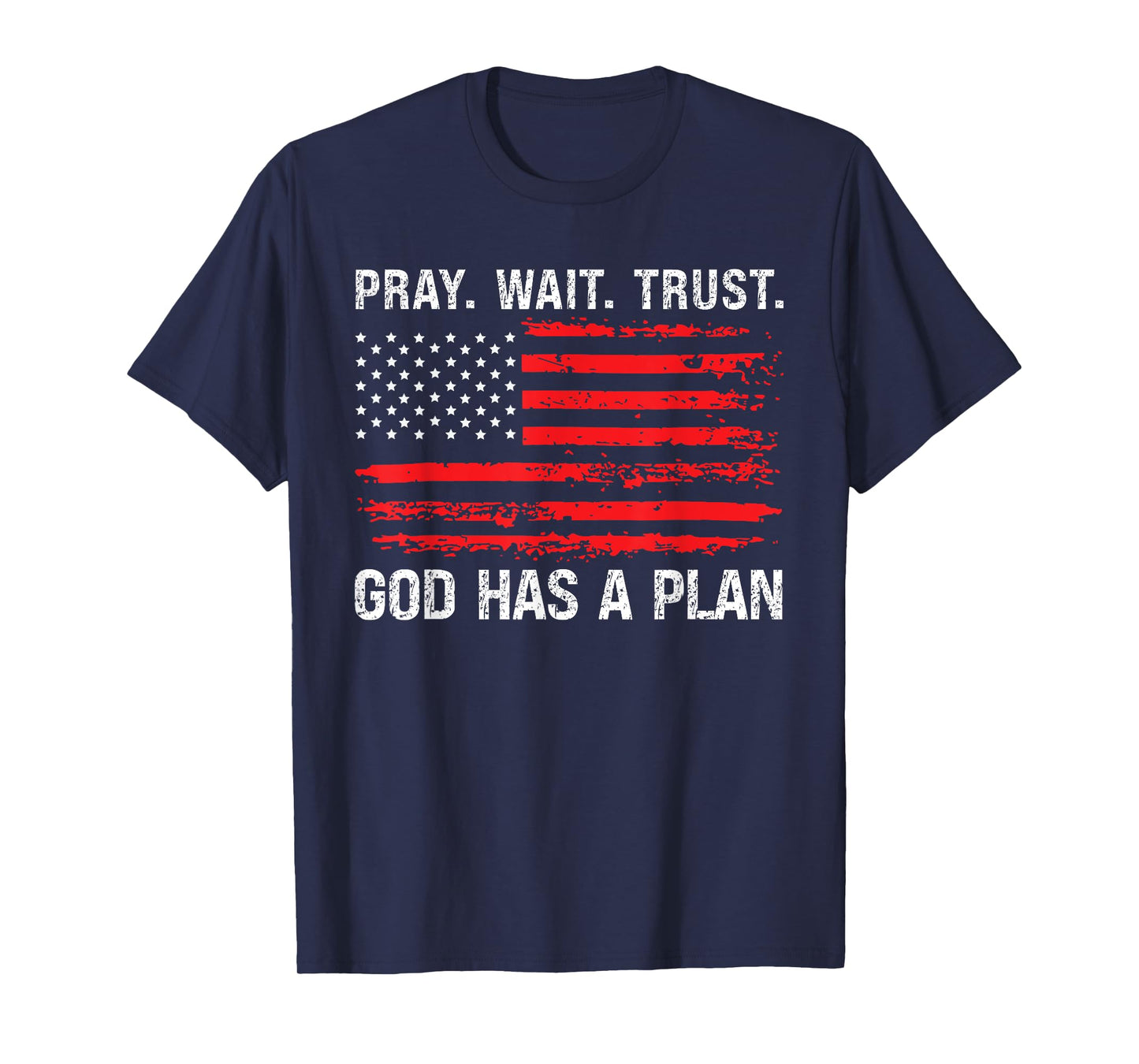 Pray Wait Trust God Has A Plan Vintage Christian T-Shirt