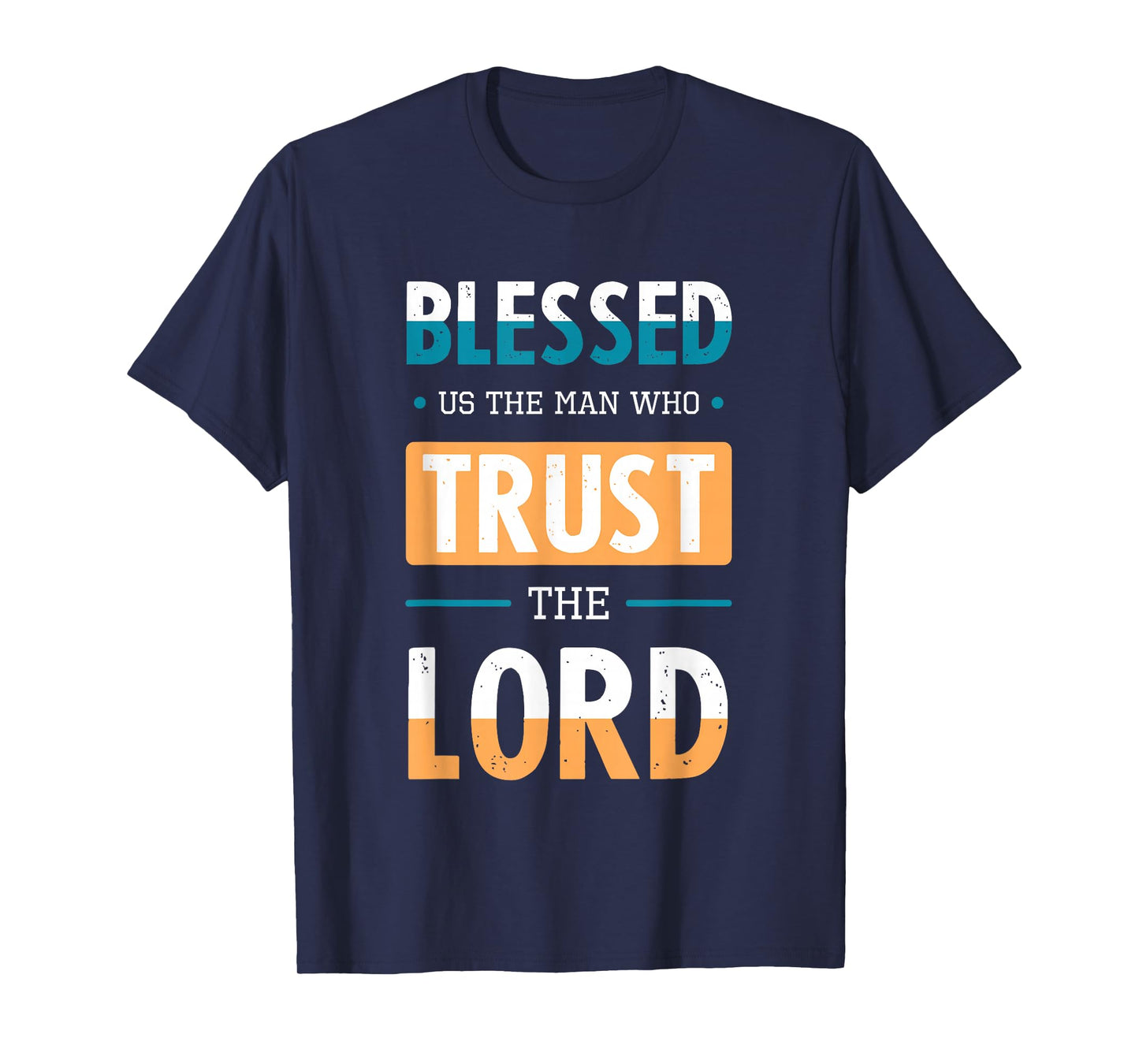 Blessed Trust The Lord Jesus Bible Verse Shirt T-Shirt