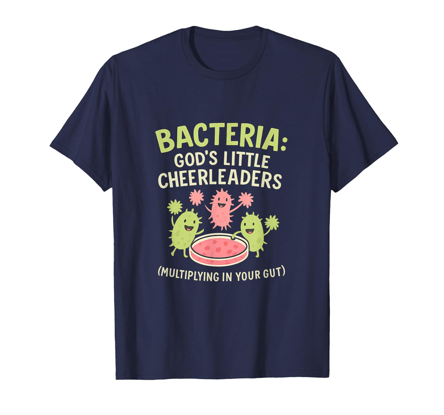 Bacteria Cheerleaders Science Humor Microbiology Petri Dish T-Shirt