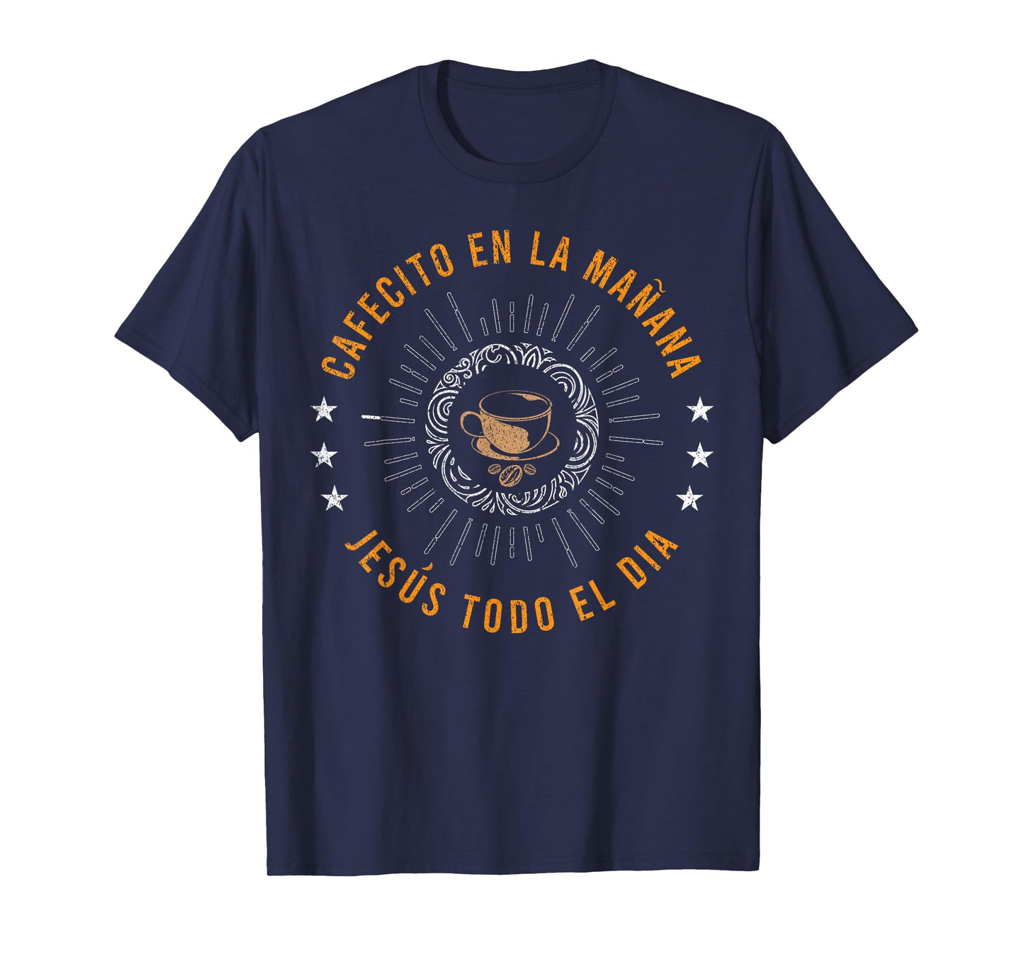 Cafecito En La MaÑana Jesus Todo El Día Prayer Bible Faith T-Shirt