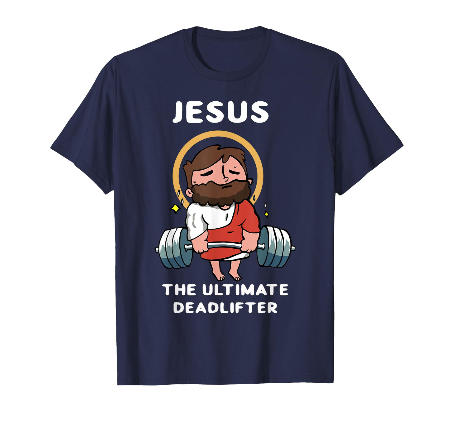 Jesus The Ultimate Deadlifter Funny Jesus Washed Gym T-Shirt