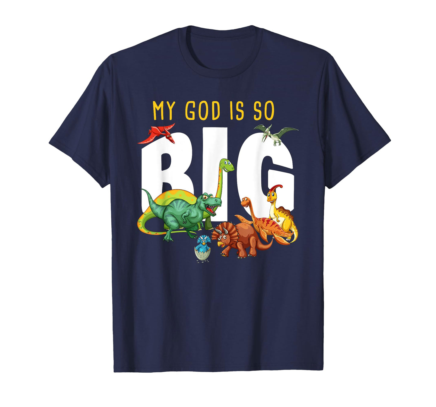 My GOD is So Big – Christian Faith Kids & Adult Dinosaur T-Shirt