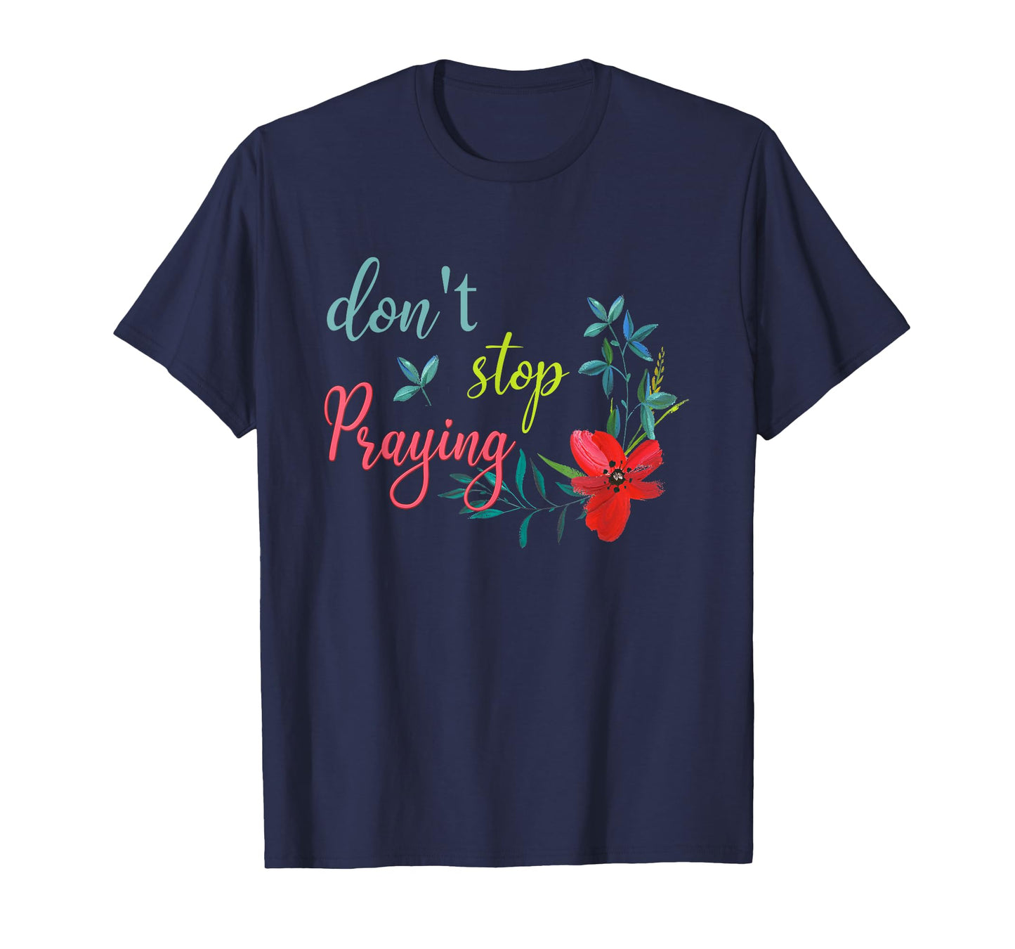 Don't Stop Praying Retro Aesthetic T-Shirt