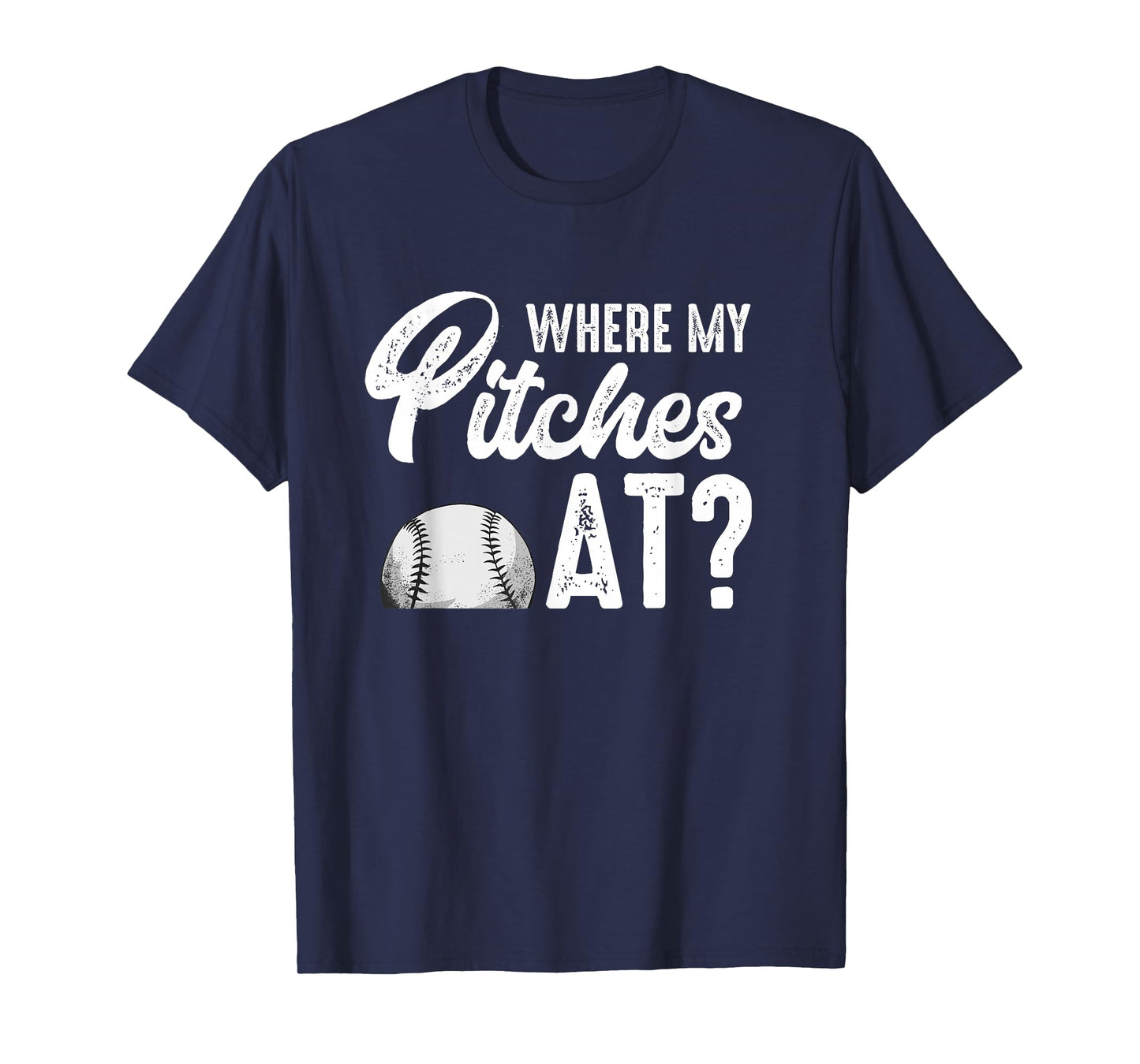 Where My Pitches At Shirt Women Funny Baseball Lover Pitcher T-Shirt