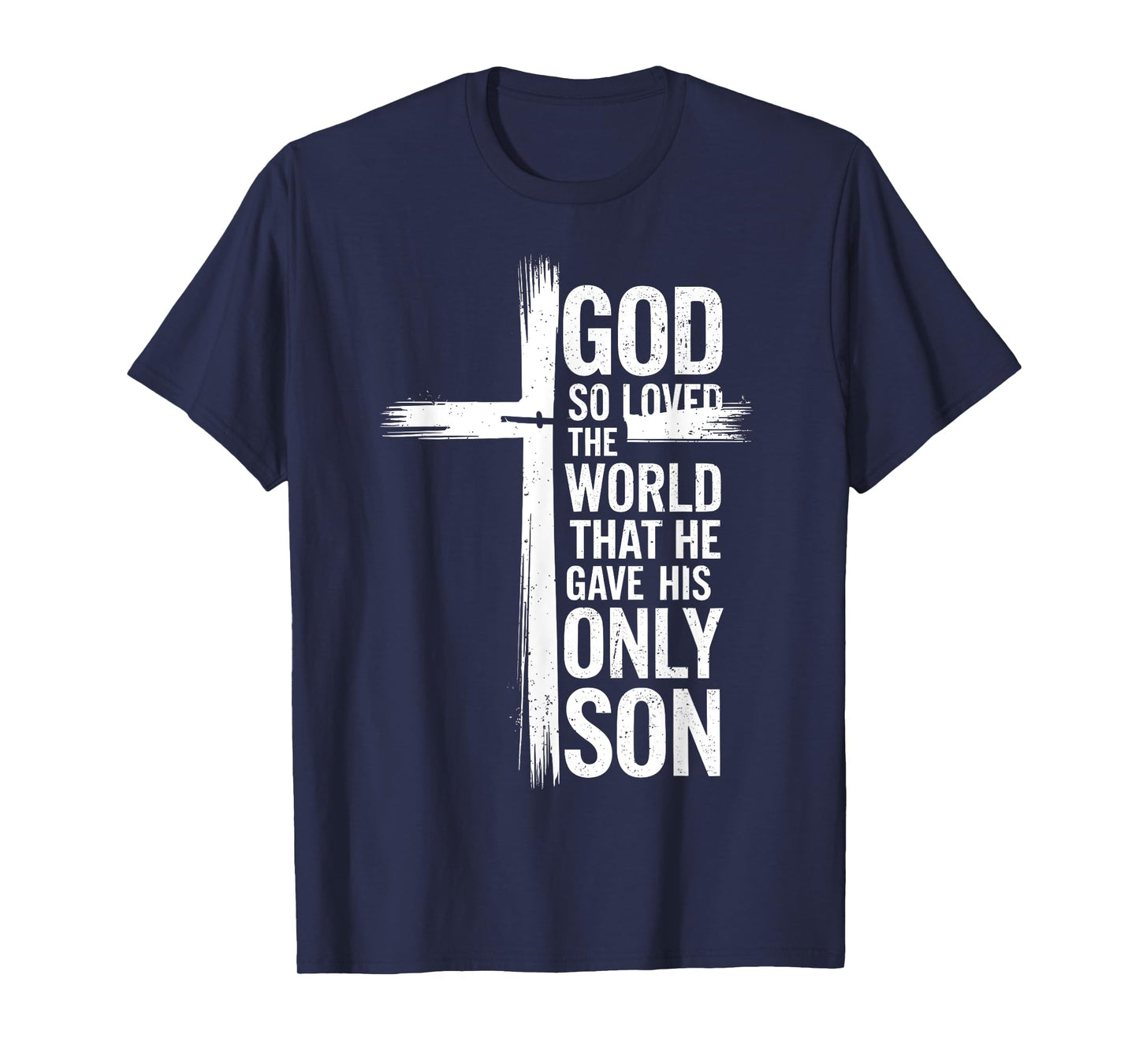 God So Loved the World John 3:16 Christian Bible Lover T-Shirt