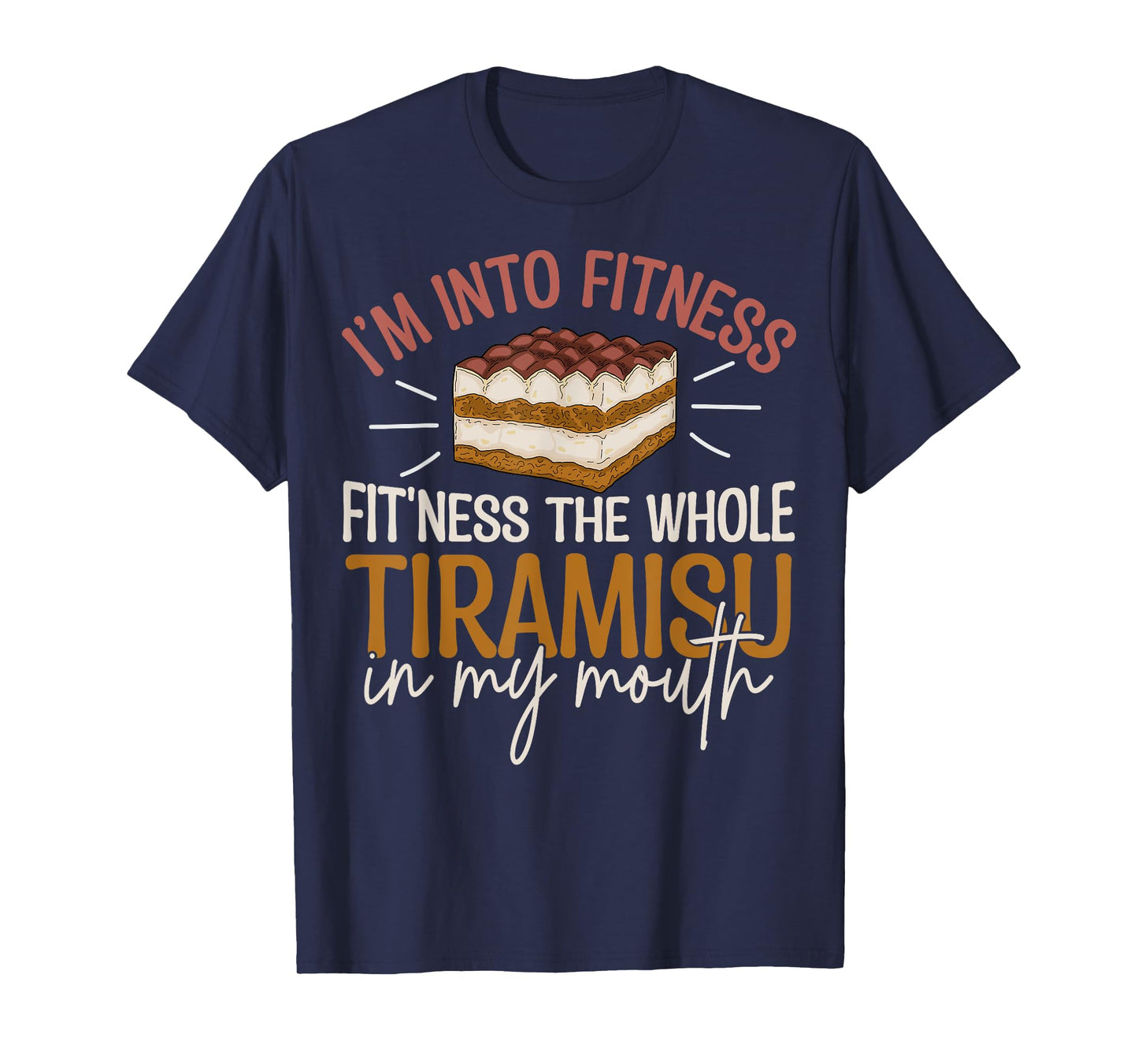 Funny Tiramisu Foodie Dessert Quote T-Shirt