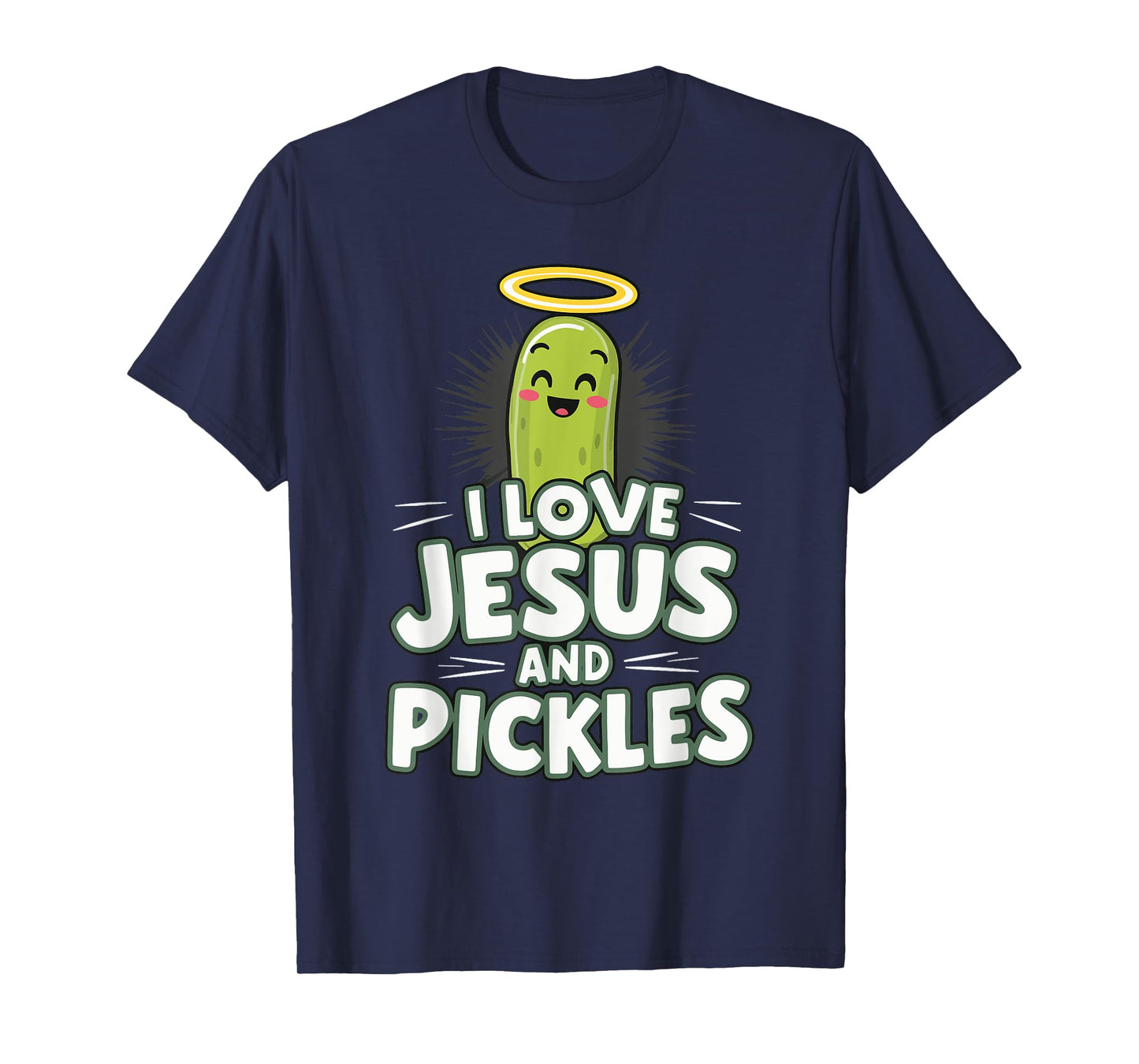 I Love Jesus And Pickles T-Shirt