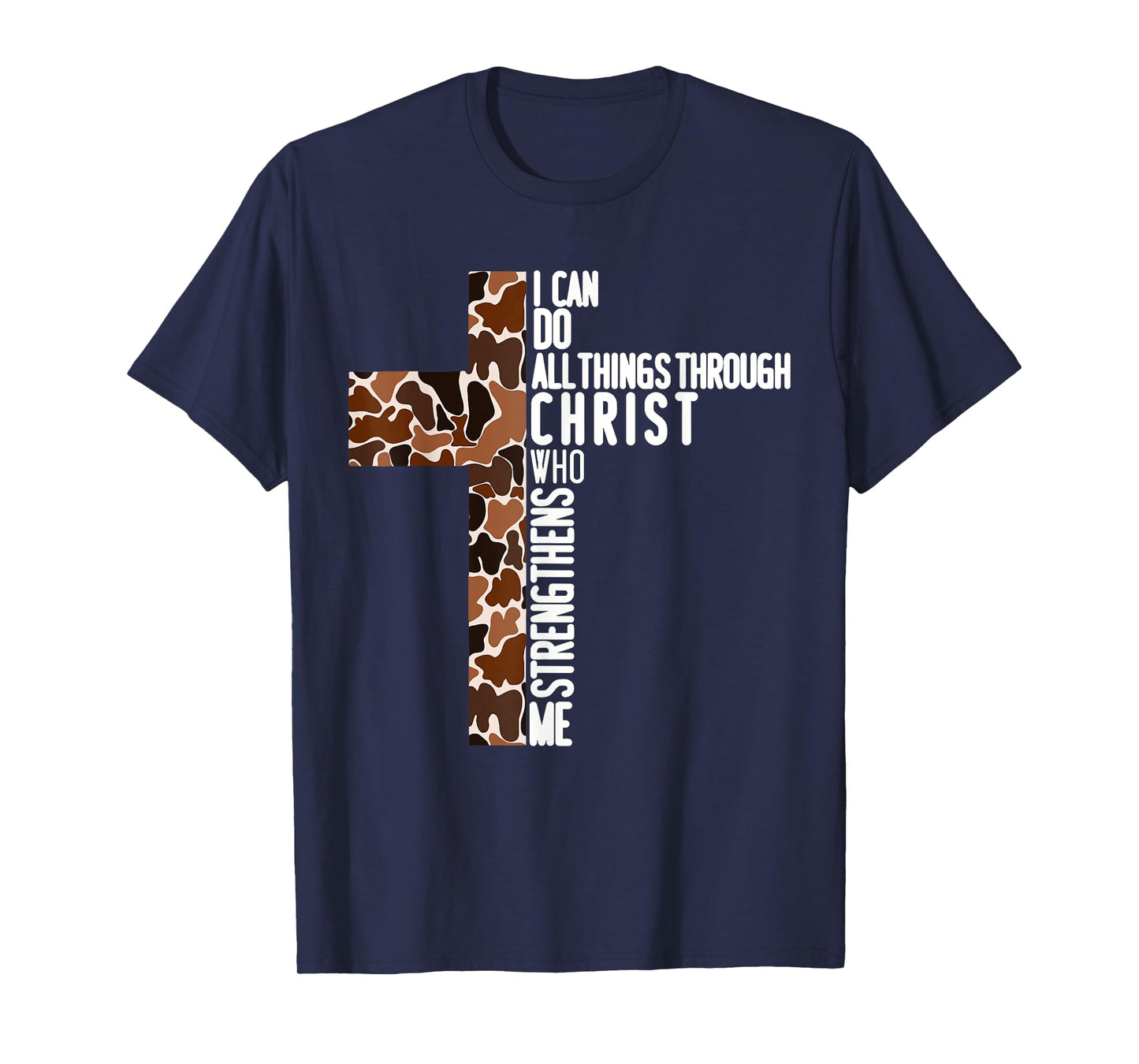 I Can Do All Things Through Christ Who Strengthens Me T-Shirt