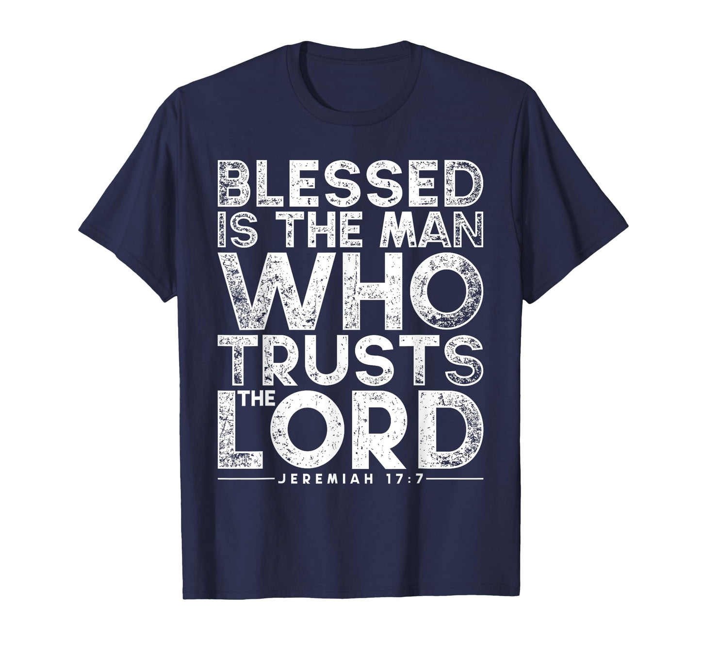Blessed Is The Man Who Trusts The Lord Bible Faith Jesus T-Shirt