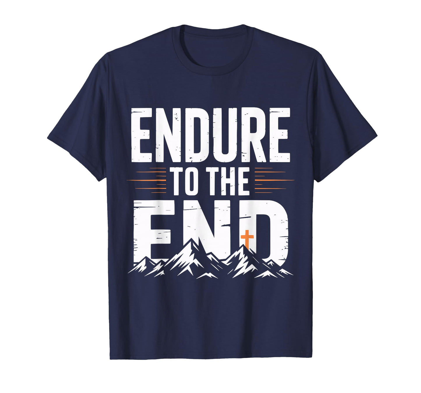 Endure to The End Cross Christian T-Shirt
