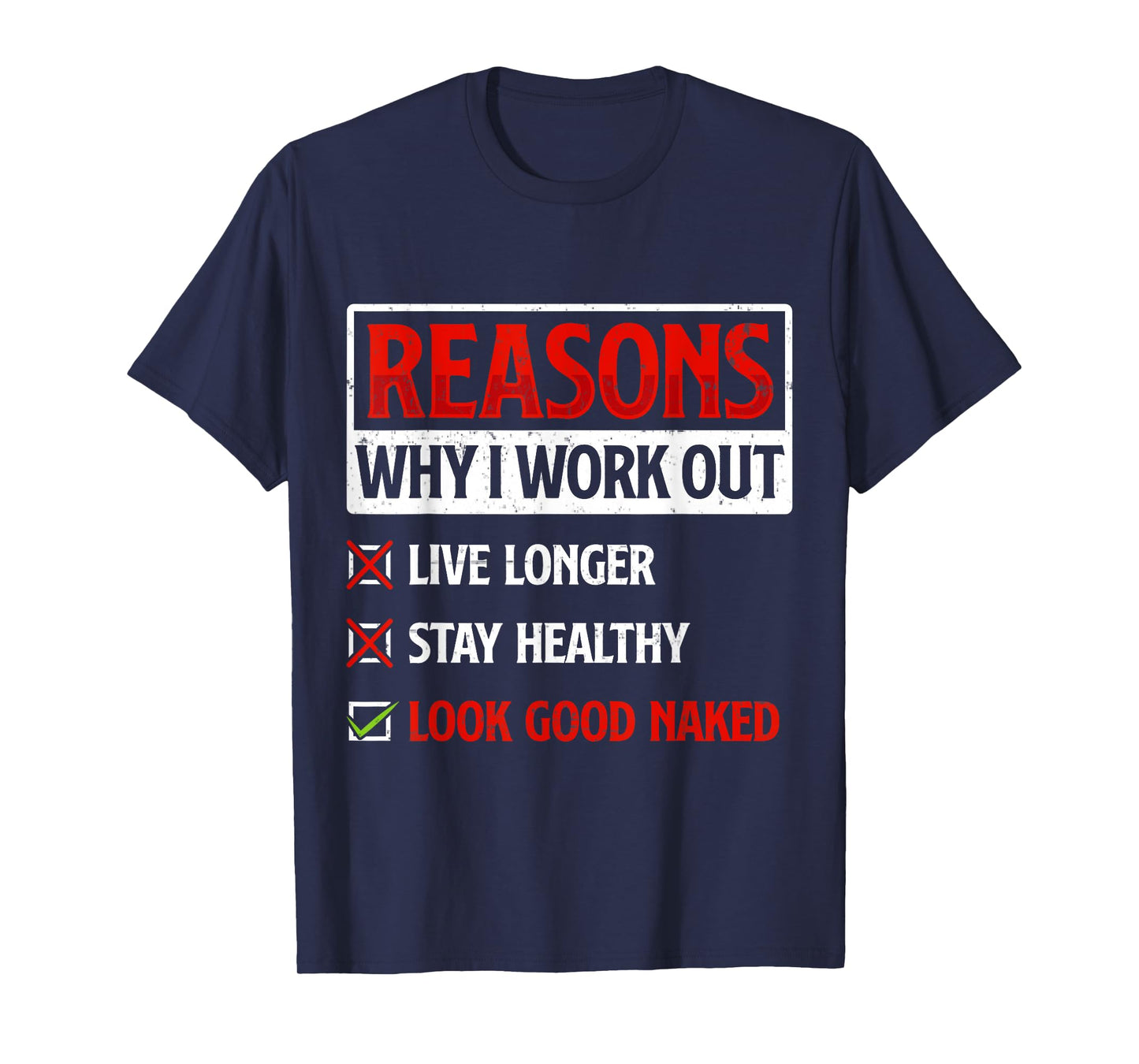Reasons Why I Work Out Fitness Workout Gym Motivation Quote T-Shirt