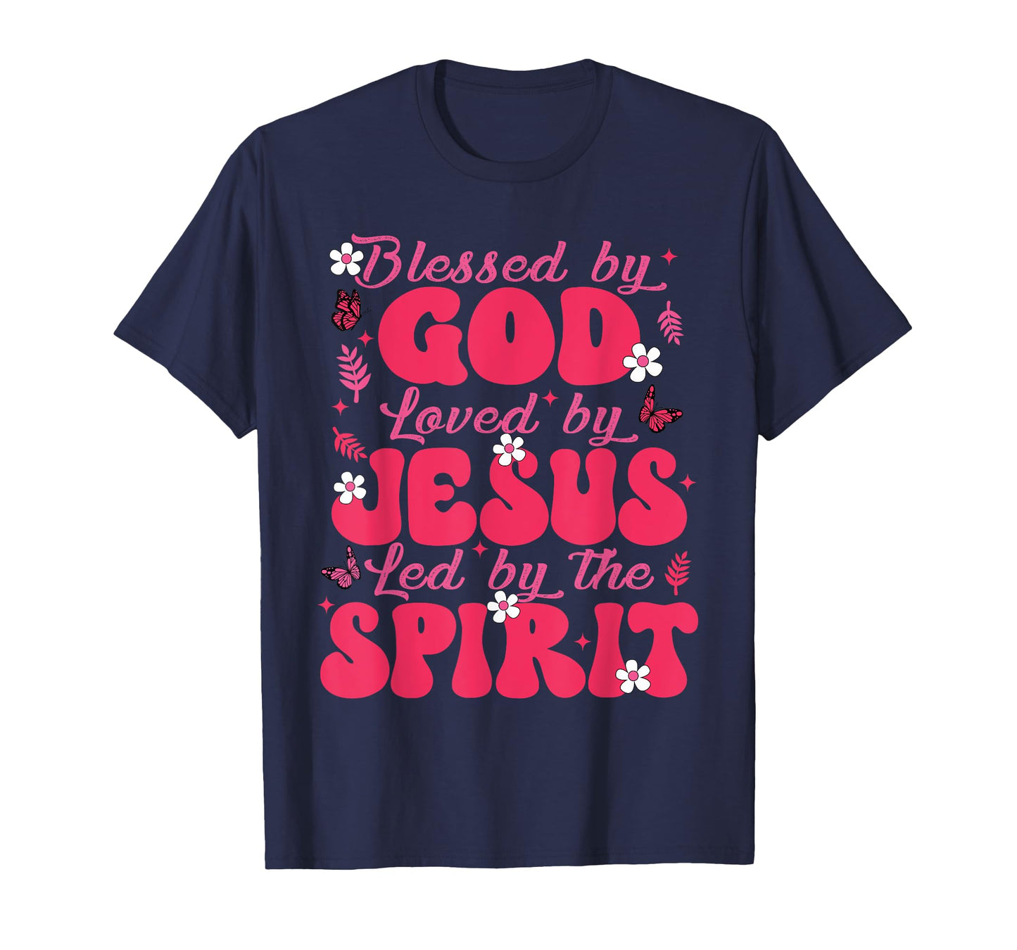 Blessed By God Loved By Jesus Butterfly Floral Christian T-Shirt
