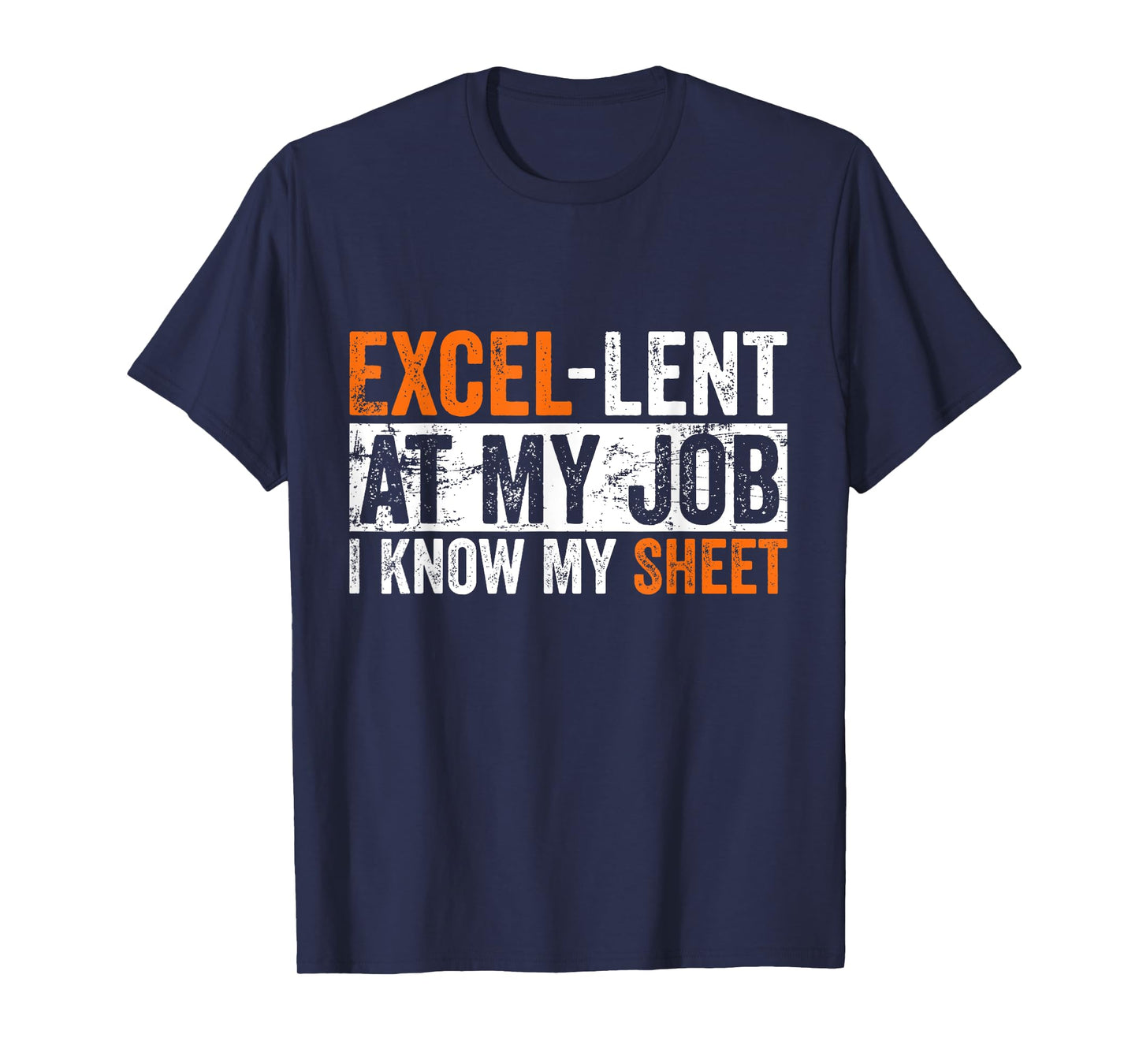 Excel-lent At My Job Funny Accountant Spreadsheet Coworker T-Shirt