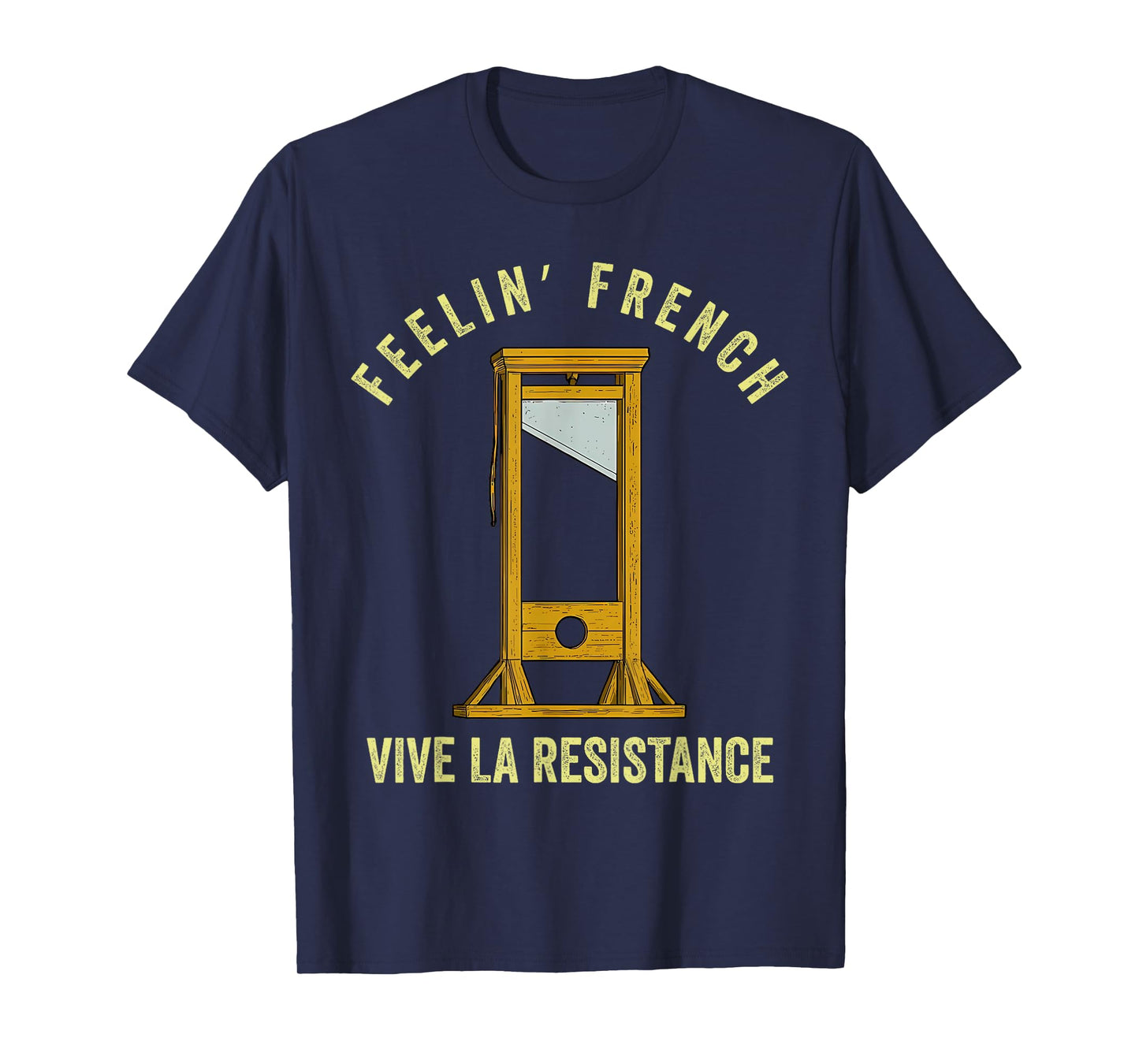 Feeling French Funny Vintage Guillotine French Humor T-Shirt