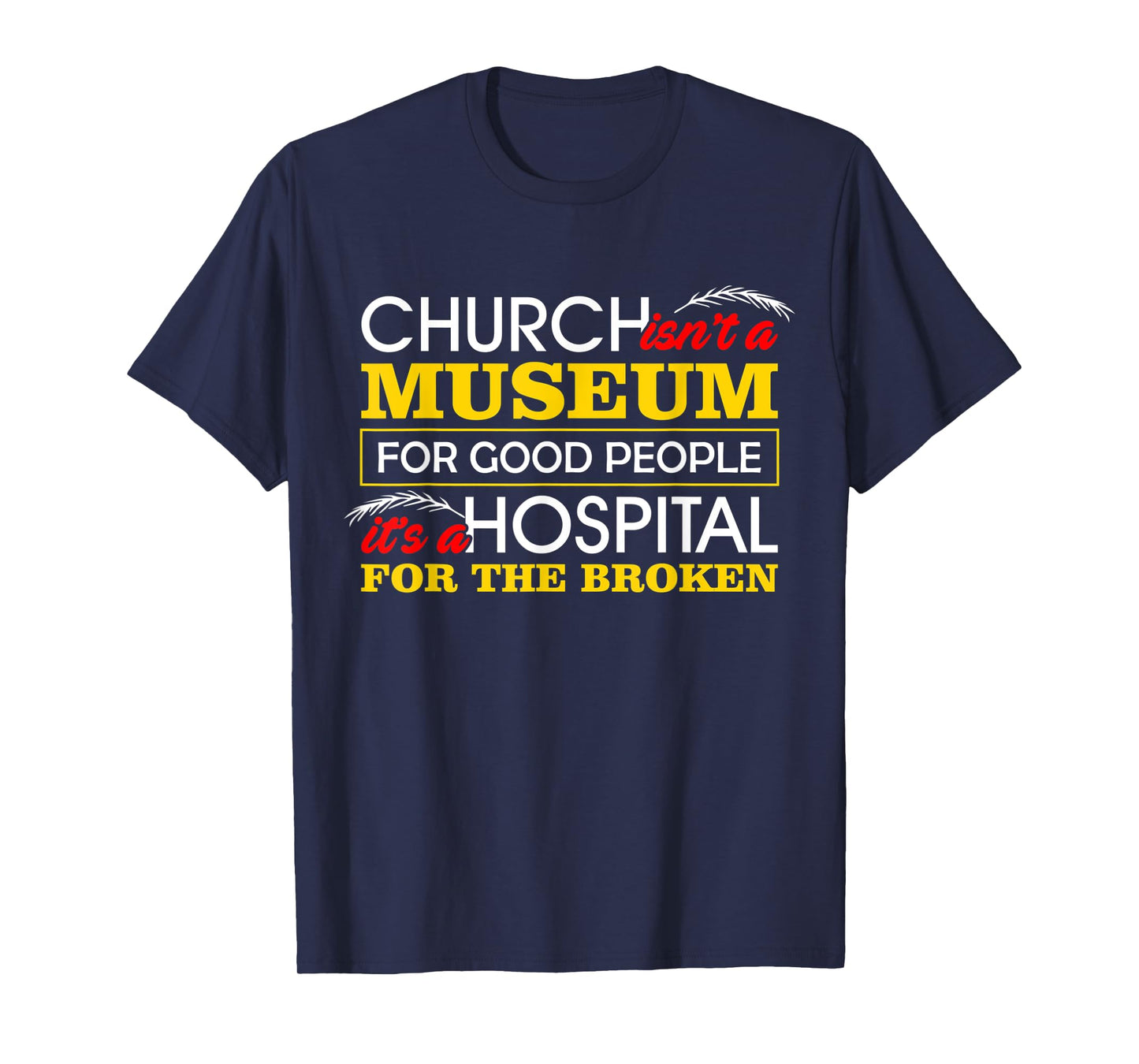 Christian Shirts For Women Hospital For Broken Bible Verses T-Shirt