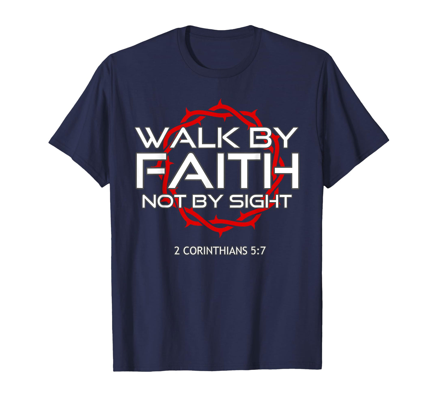 Jesus Walk by Faith Christian T-Shirt