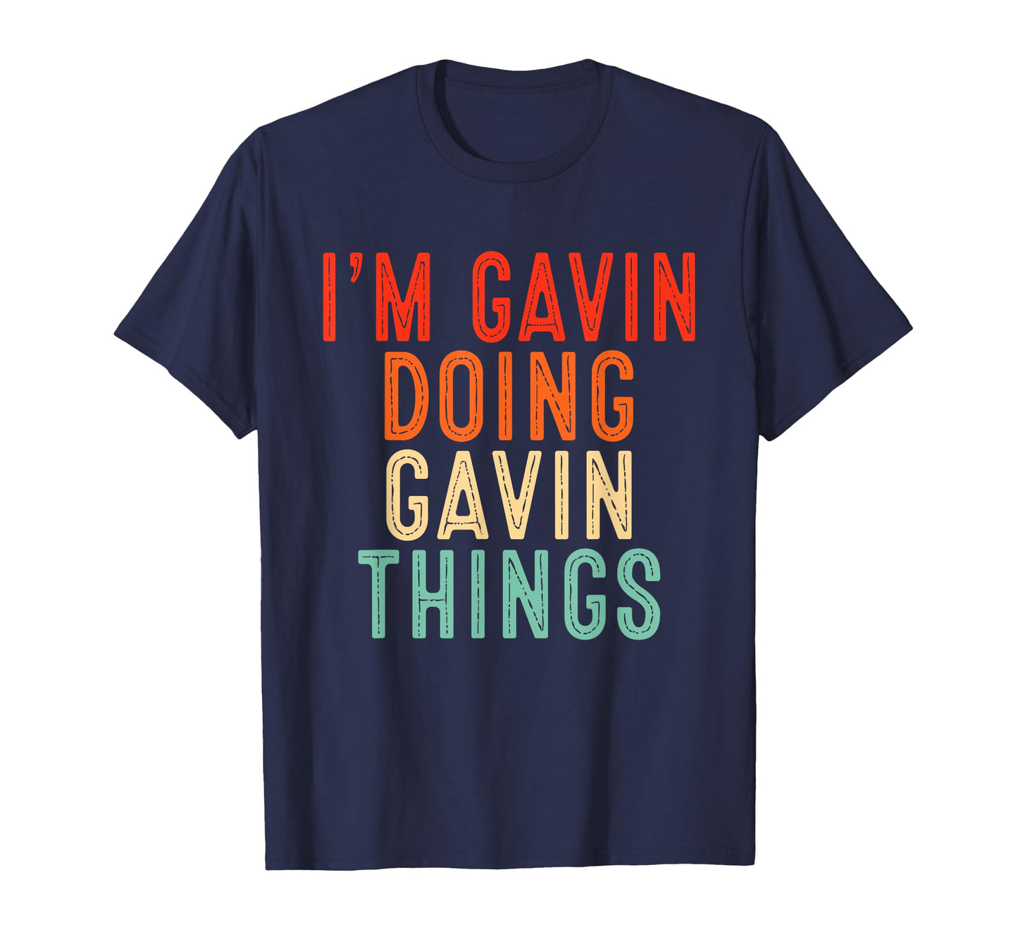 Sarcastic Birthday Lover First Name Text Joke Co. I'm Gavin Doing Gavin Things Funny Gifts Christmas Idea Unisex-Adults, Kids T-Shirt - Black, Small, Short Sleeve