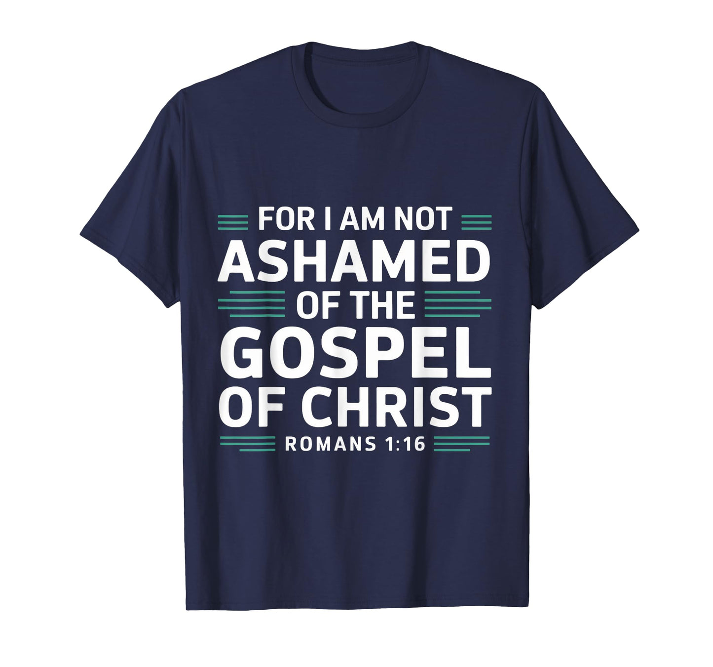 Not Ashamed Gospel Christ Christian Pray Faith Bible Verse T-Shirt