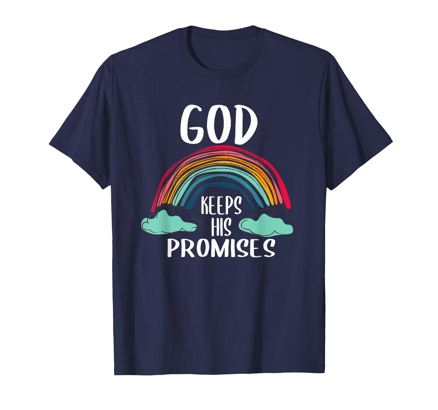 God Keeps His Promises Rainbow Lovely Christian Christianity T-Shirt