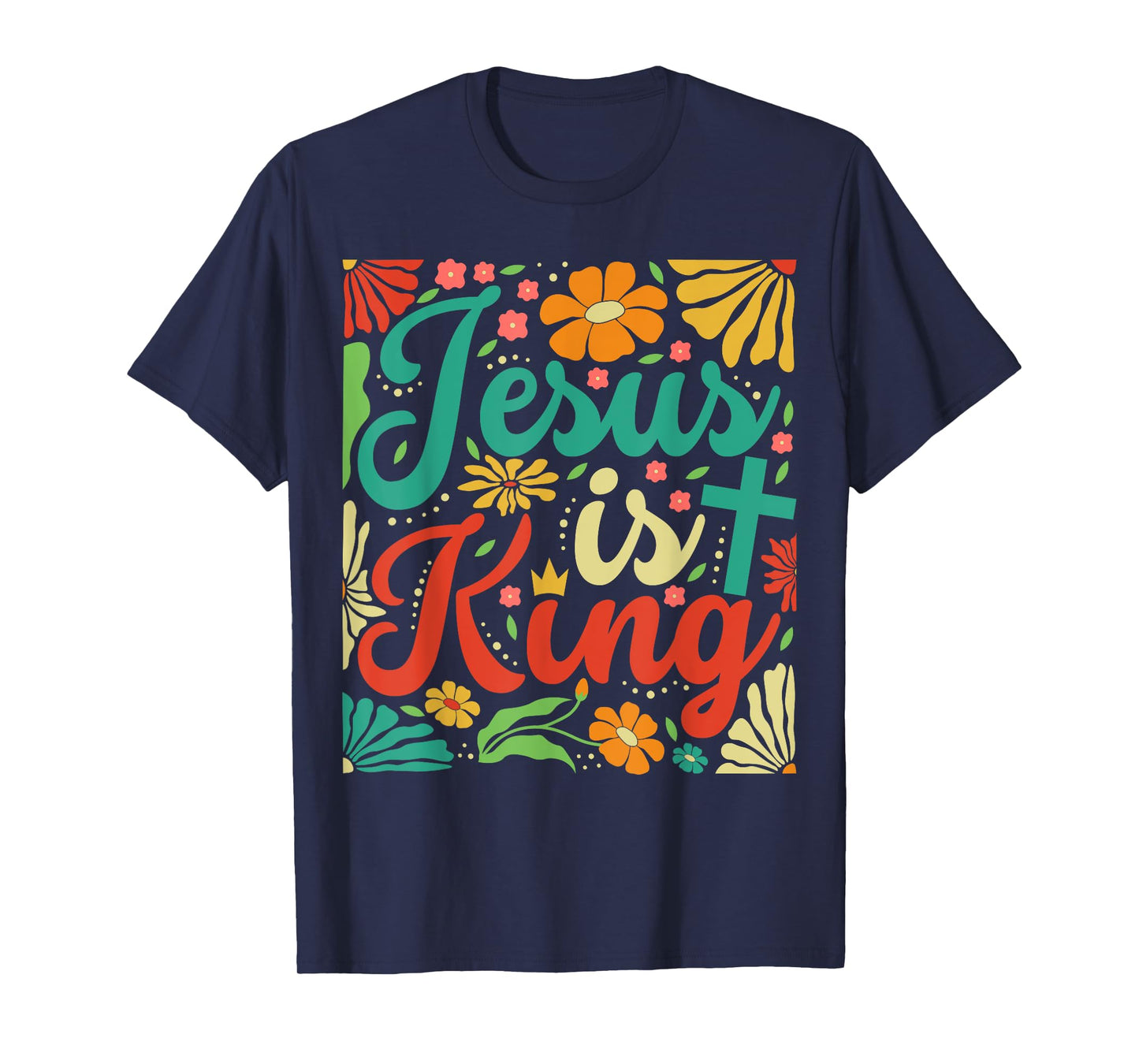 Jesus Is King Boho Flowers Vintage Christian Gog Religious T-Shirt