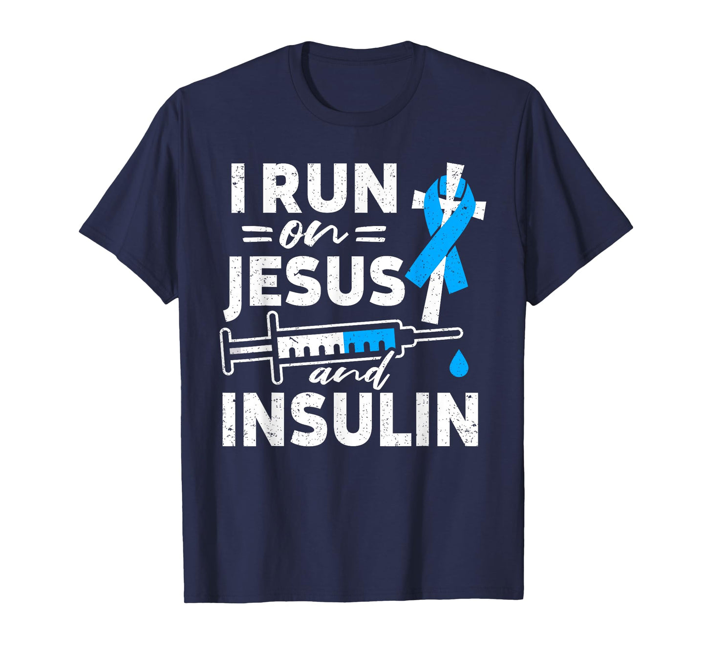 I Run On Jesus And Insulin Diabetic Diabetes Awareness T-Shirt