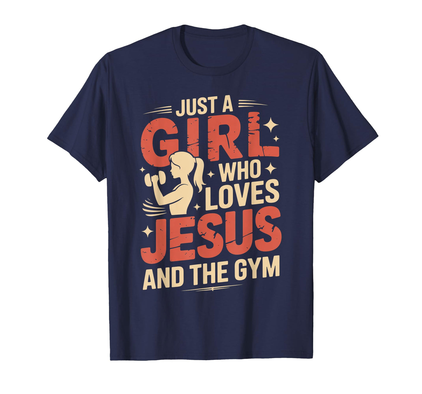 Just a Girl Who Loves Jesus & Gym Christian Fitness Lovers T-Shirt